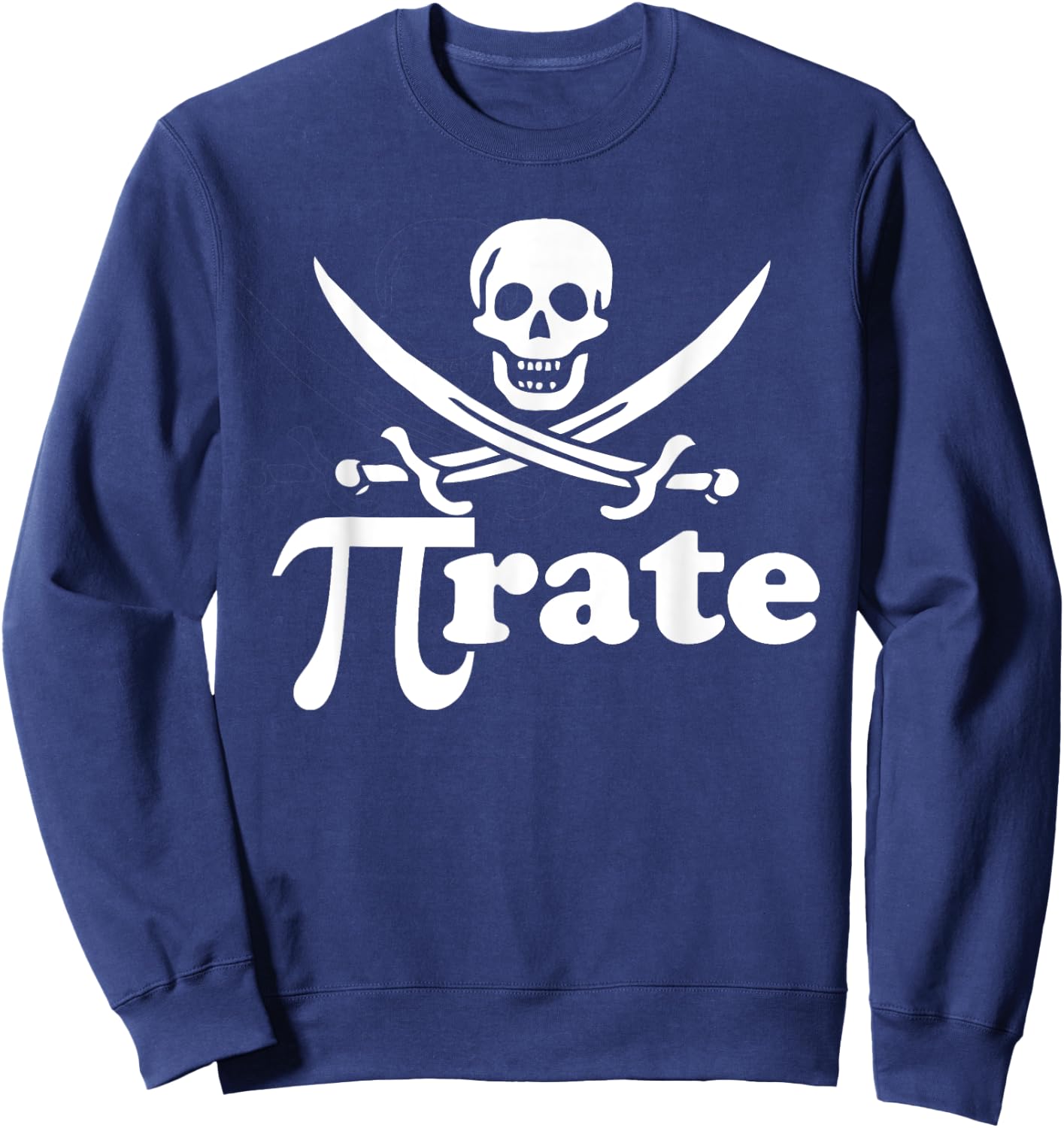 Pirate pi rate shirt for pi day math pirates Sweatshirt - Sweatshirt | Navy