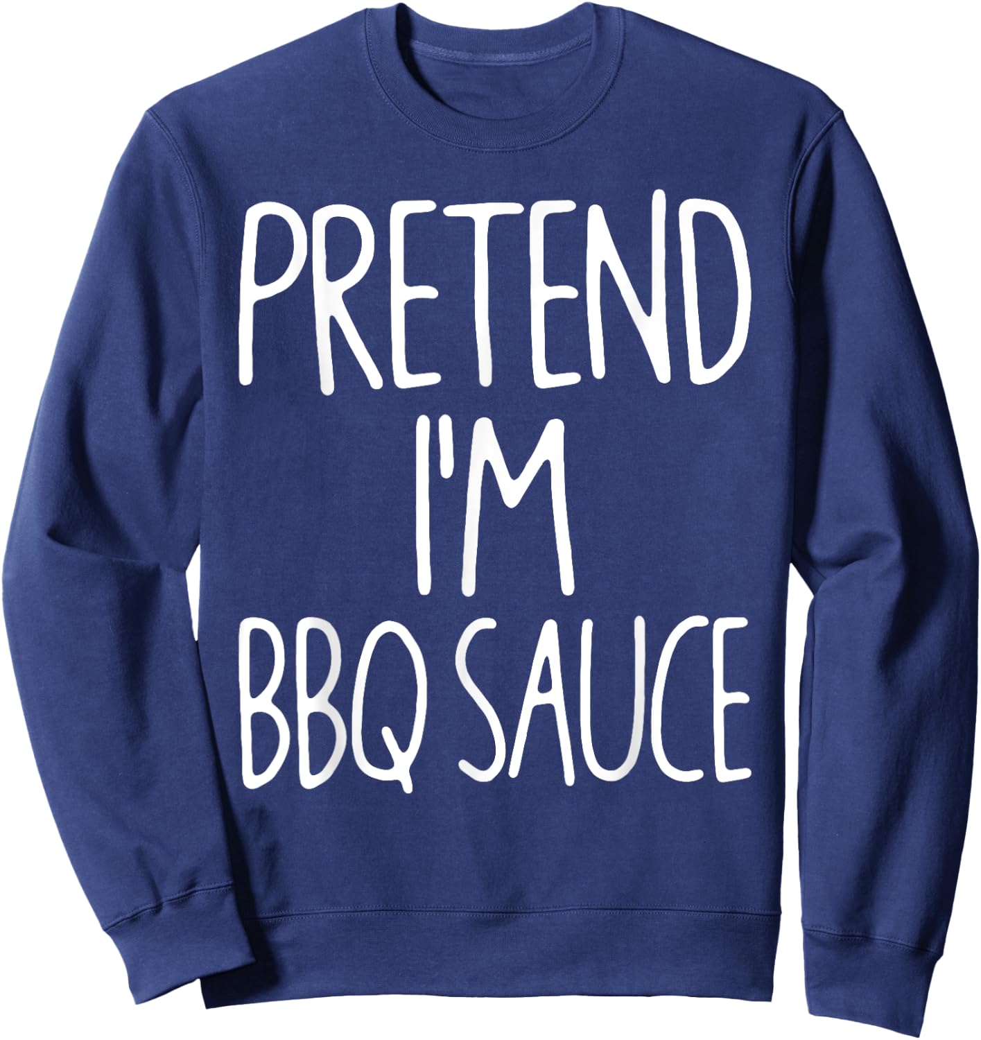 Pretend I'm BBQ Sauce Matching Lazy Easy Halloween Costume Sweatshirt - Sweatshirt | Navy