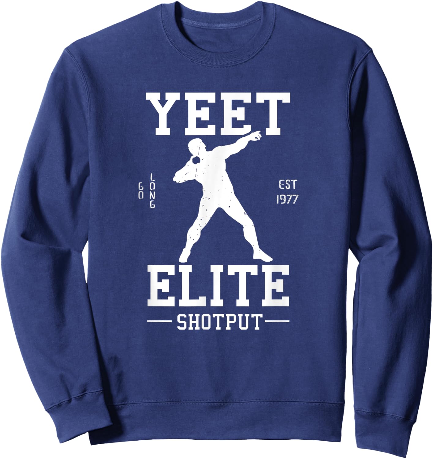 Track N Field Athlete Gifts: Yeet Elite Shotput Athlete Sweatshirt - Sweatshirt | Navy