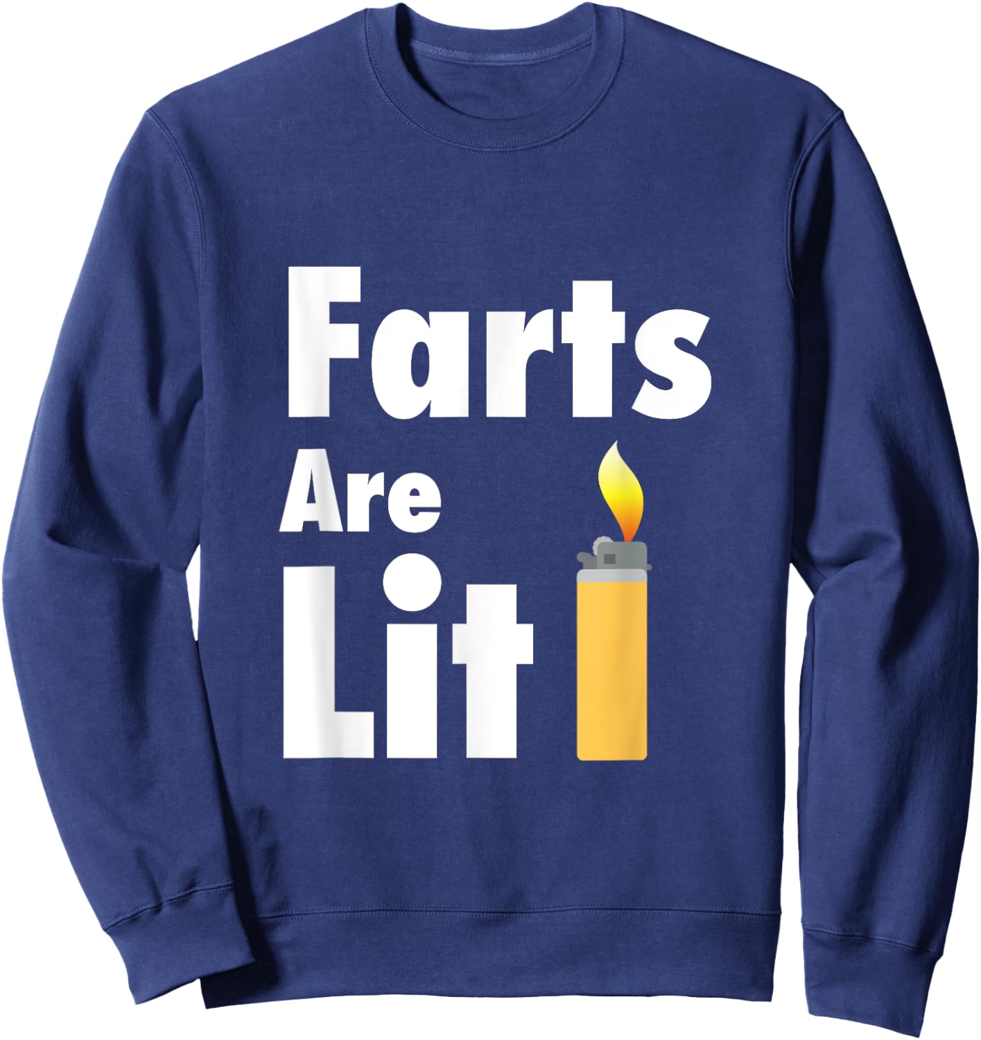 Funny Fart - Farts Are Lit - Lighter Sweatshirt - Sweatshirt | Navy