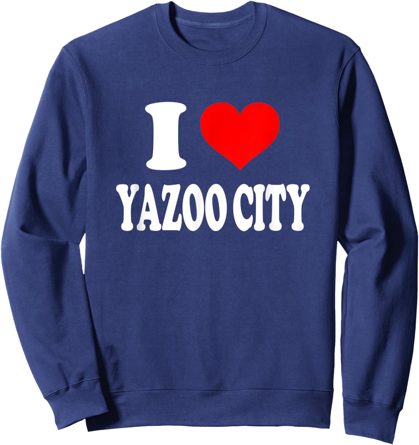I Love Yazoo City Sweatshirt - Sweatshirt | Navy