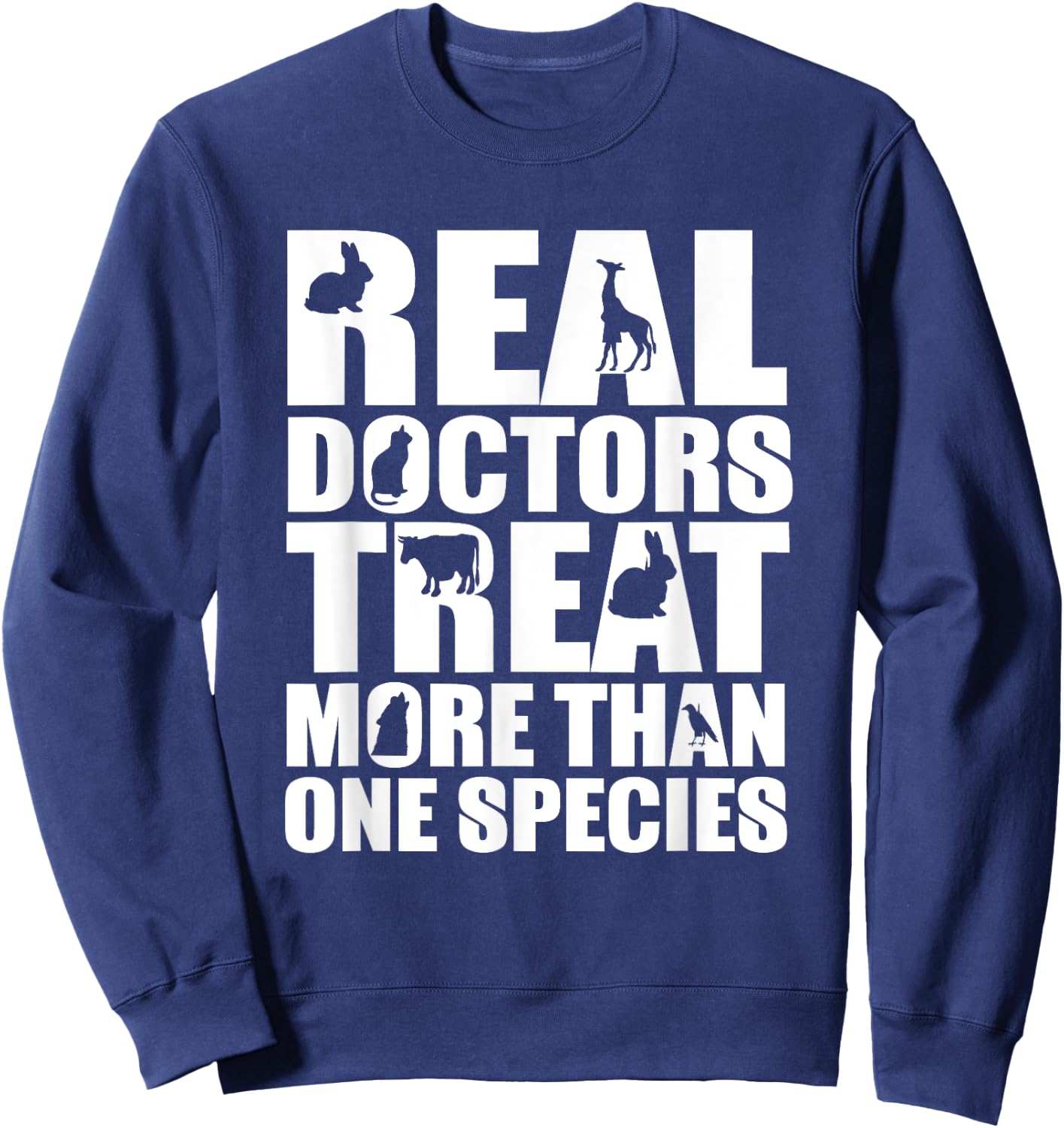 Veterinarian - Doctors Treat More Than One Species Sweatshirt - Sweatshirt | Navy