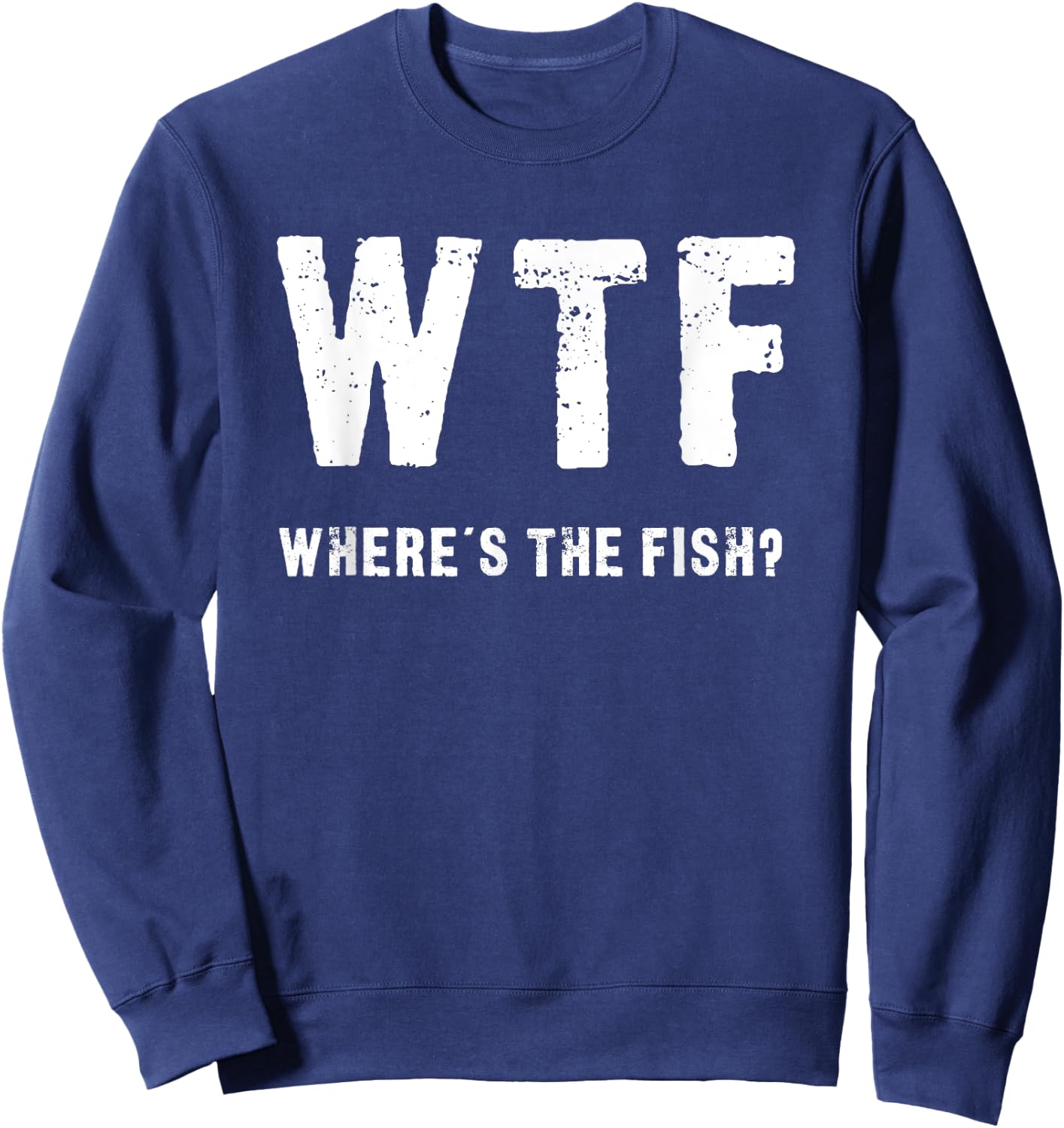 Funny WTF - Where's The Fish Sweatshirt - Sweatshirt | Navy