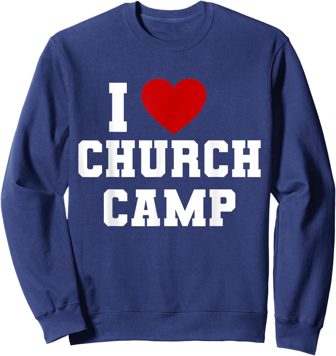 VBS I Love Church Camp Christian Church Bible School Jesus Sweatshirt - Sweatshirt | Navy