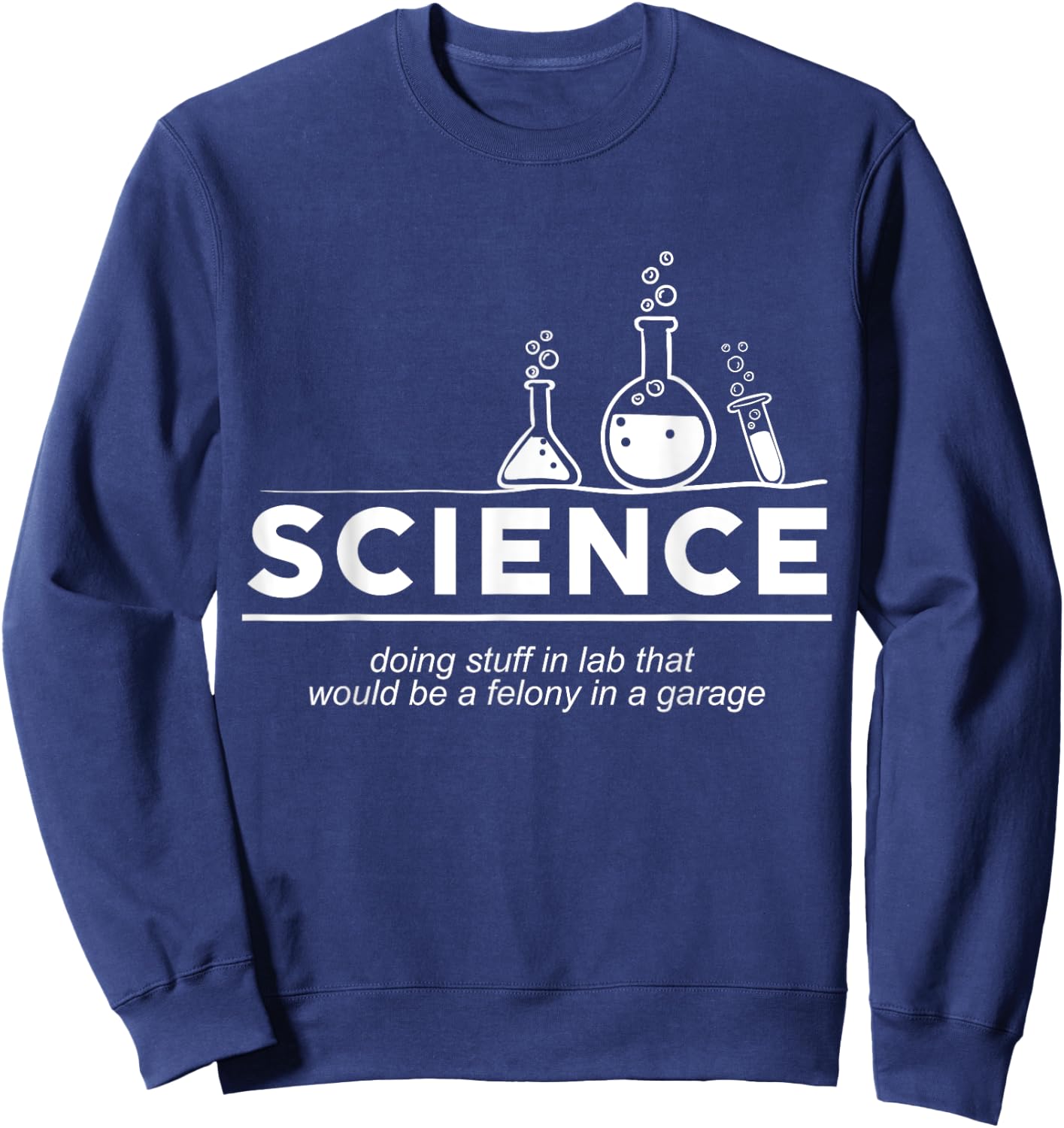 Funny Science , Chemistry Shirt Sweatshirt - Sweatshirt | Navy