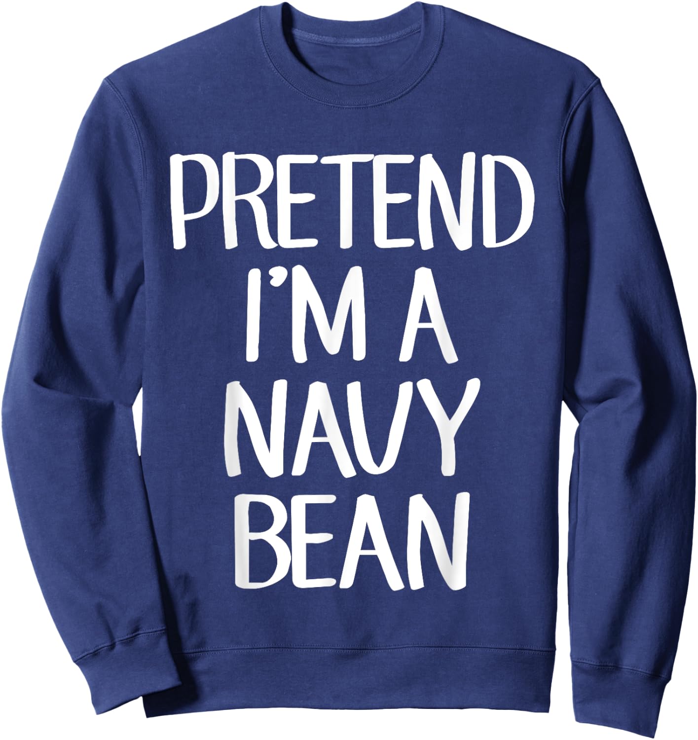 Pretend I'm A Navy Bean Costume Family Lazy Easy Halloween Sweatshirt - Sweatshirt | Navy