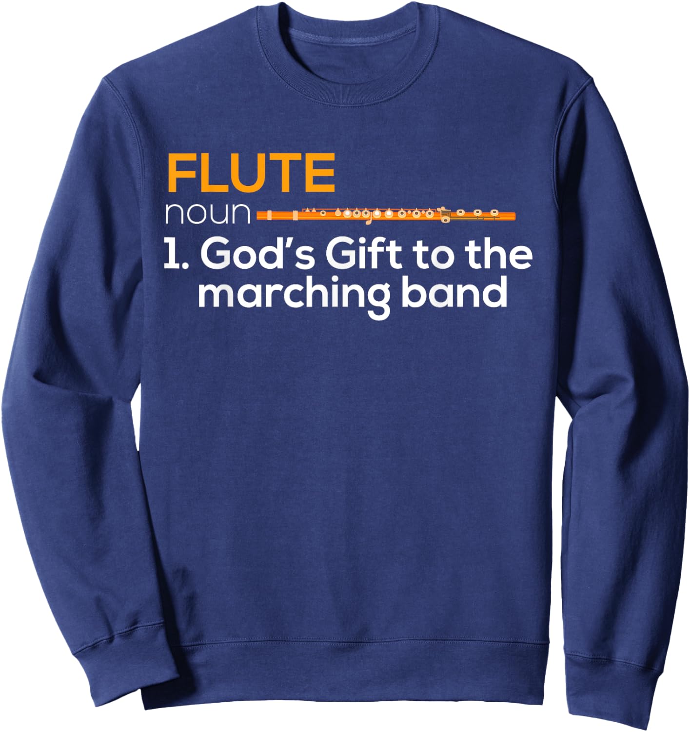 Flute Player Shirt Flutist Marching Band Music Gift Sweatshirt - Sweatshirt | Navy