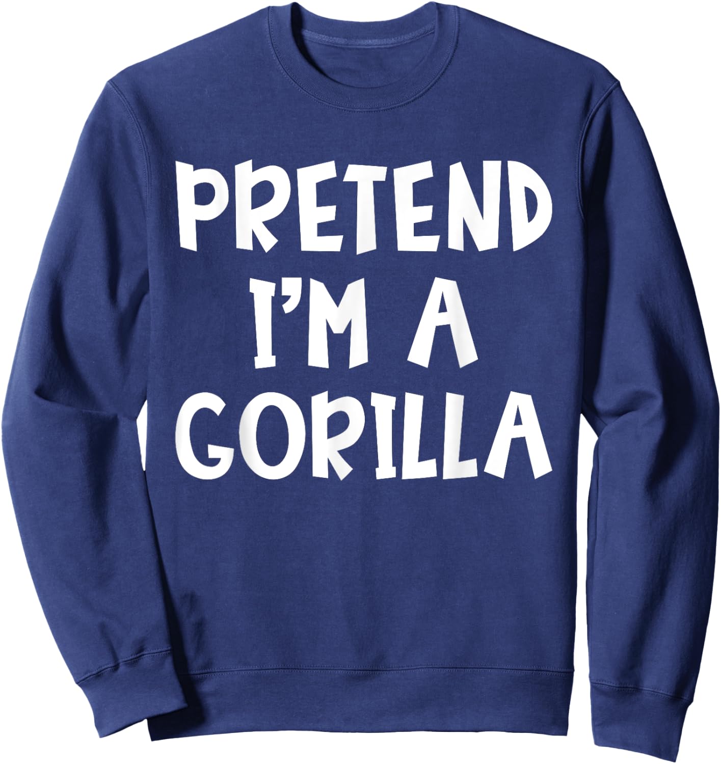 Pretend I'm A Gorilla Matching Costume Lazy Easy Halloween Sweatshirt - Sweatshirt | Navy