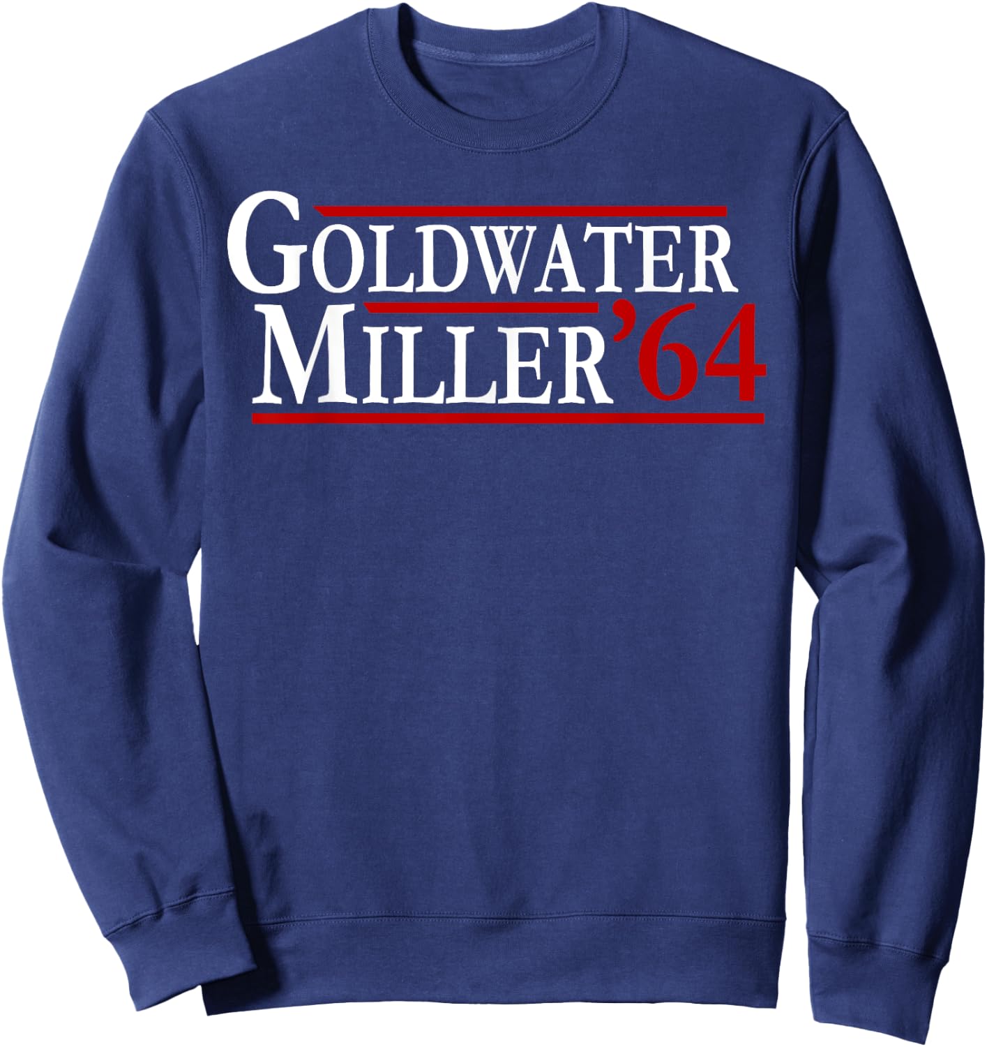 Barry Goldwater Miller 1964 Presidential Election T Shirt Sweatshirt - Sweatshirt | Navy
