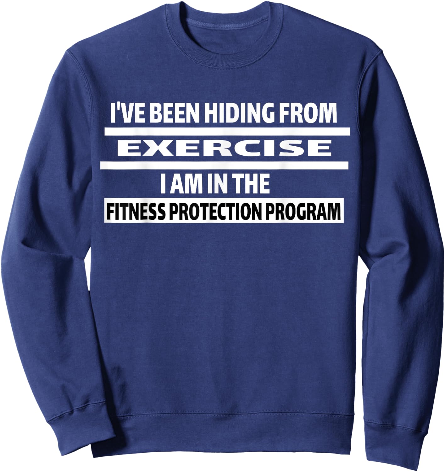 Fitness Funny Exercise Sarcastic Gym Gift Sweatshirt - Sweatshirt | Navy