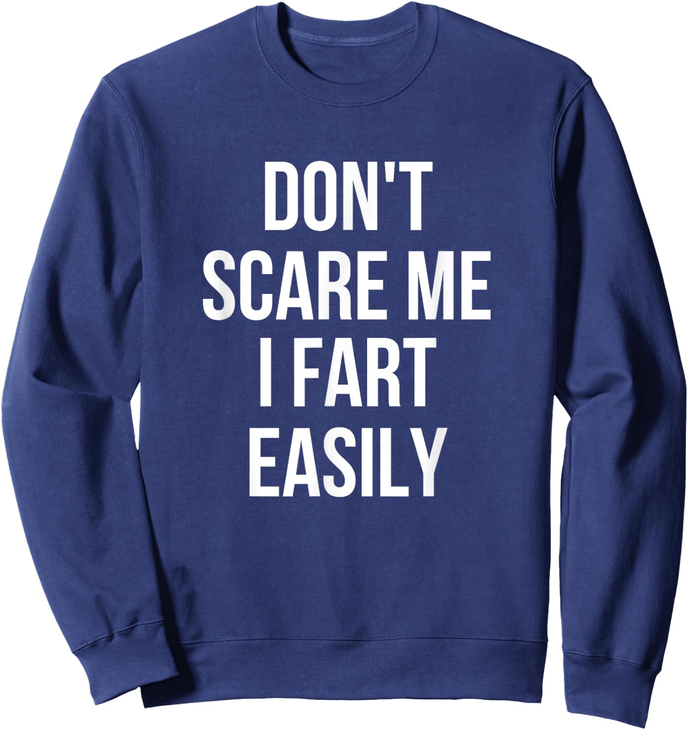 Don't Scare Me I Fart Easily Halloween Sweatshirt - Sweatshirt | Navy