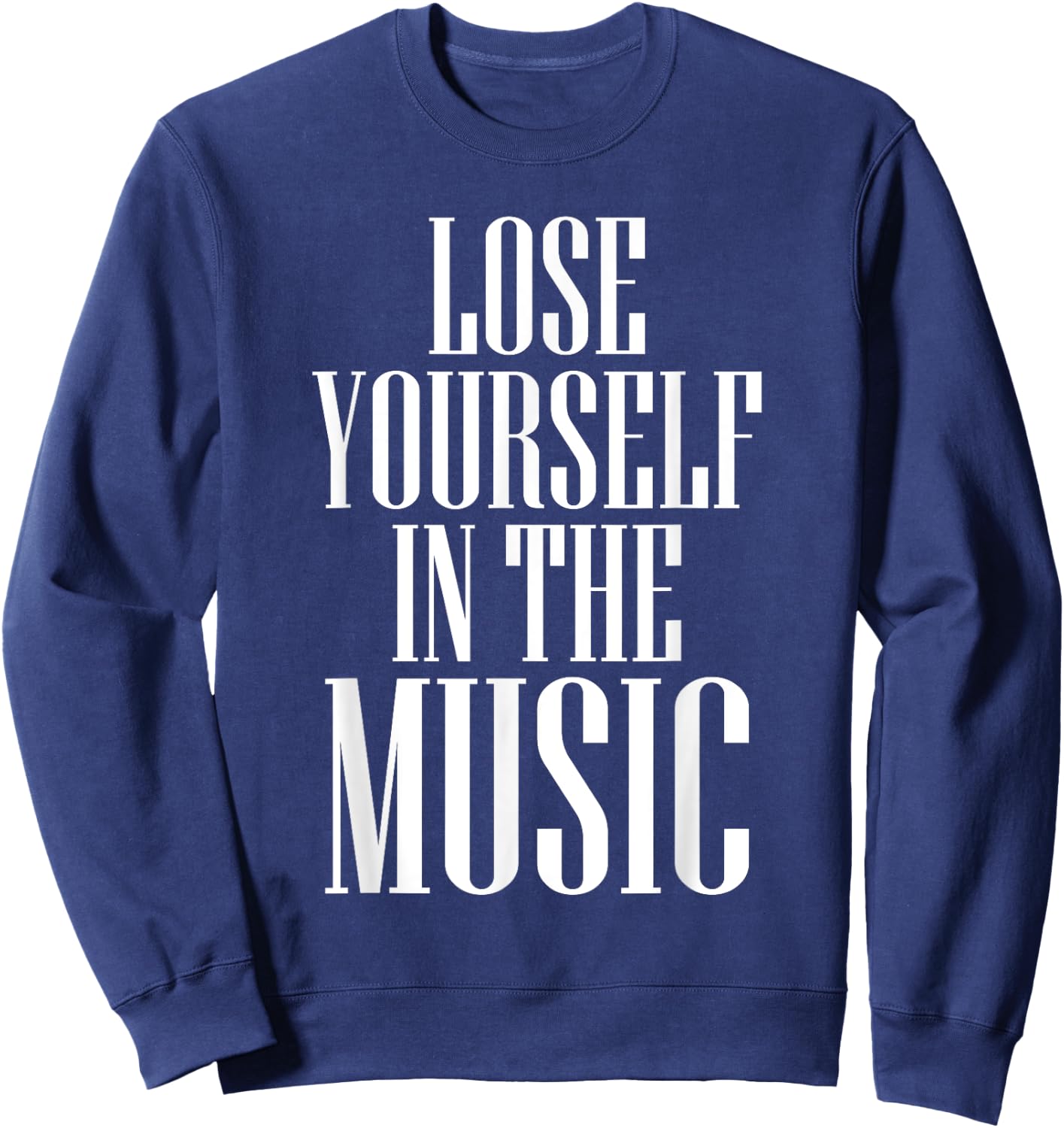 Lose Yourself in the Music Passionate Sweatshirt - Sweatshirt | Navy
