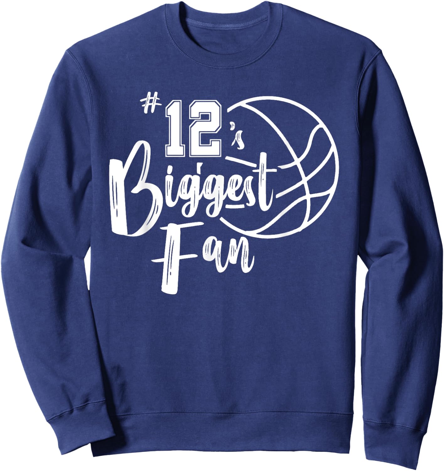 Number 12's Biggest Fan Shirt Basketball Player Mom Dad Sweatshirt - Sweatshirt | Navy