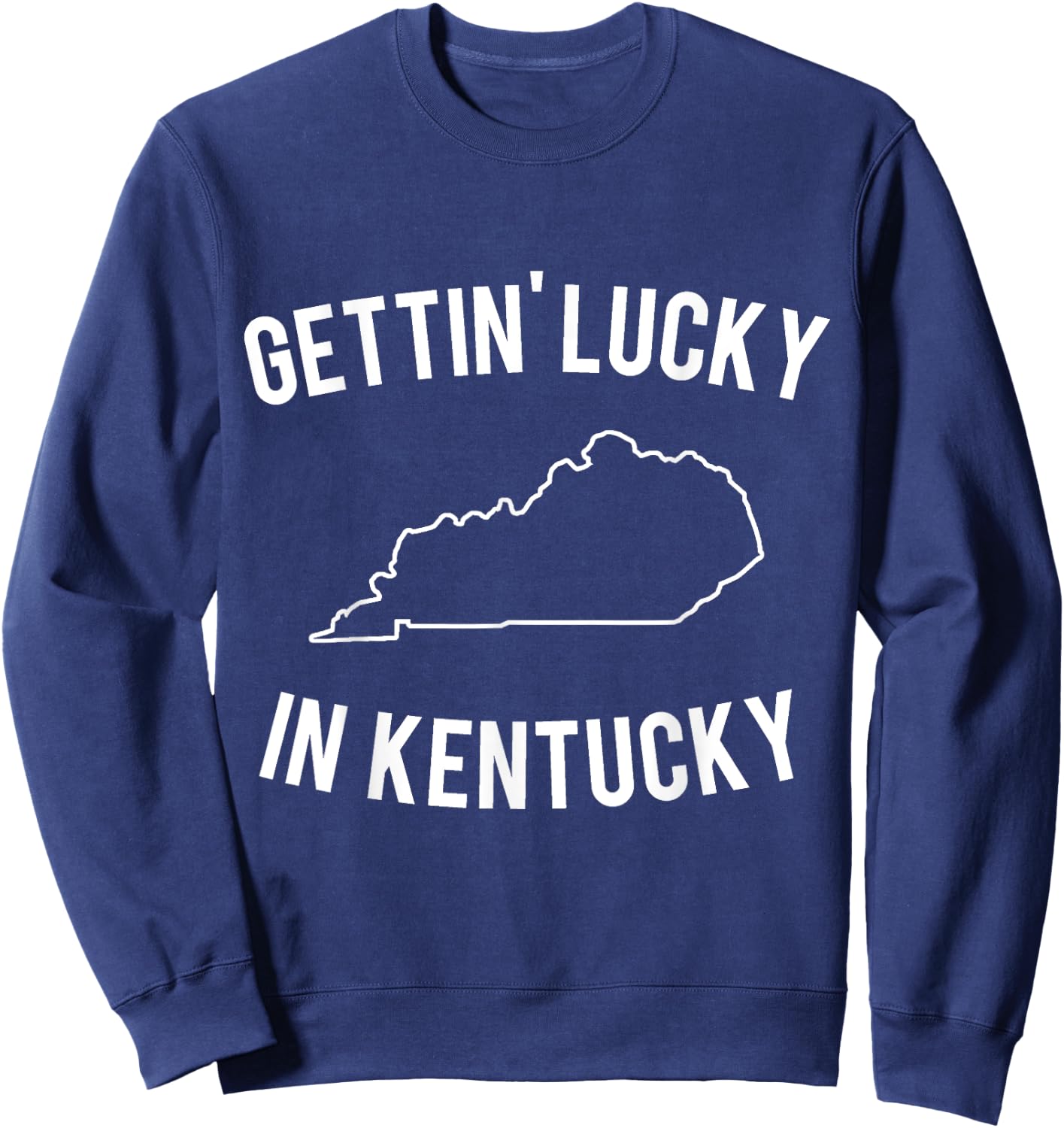 Gettin' Lucky in Kentucky Sweatshirt - Sweatshirt | Navy