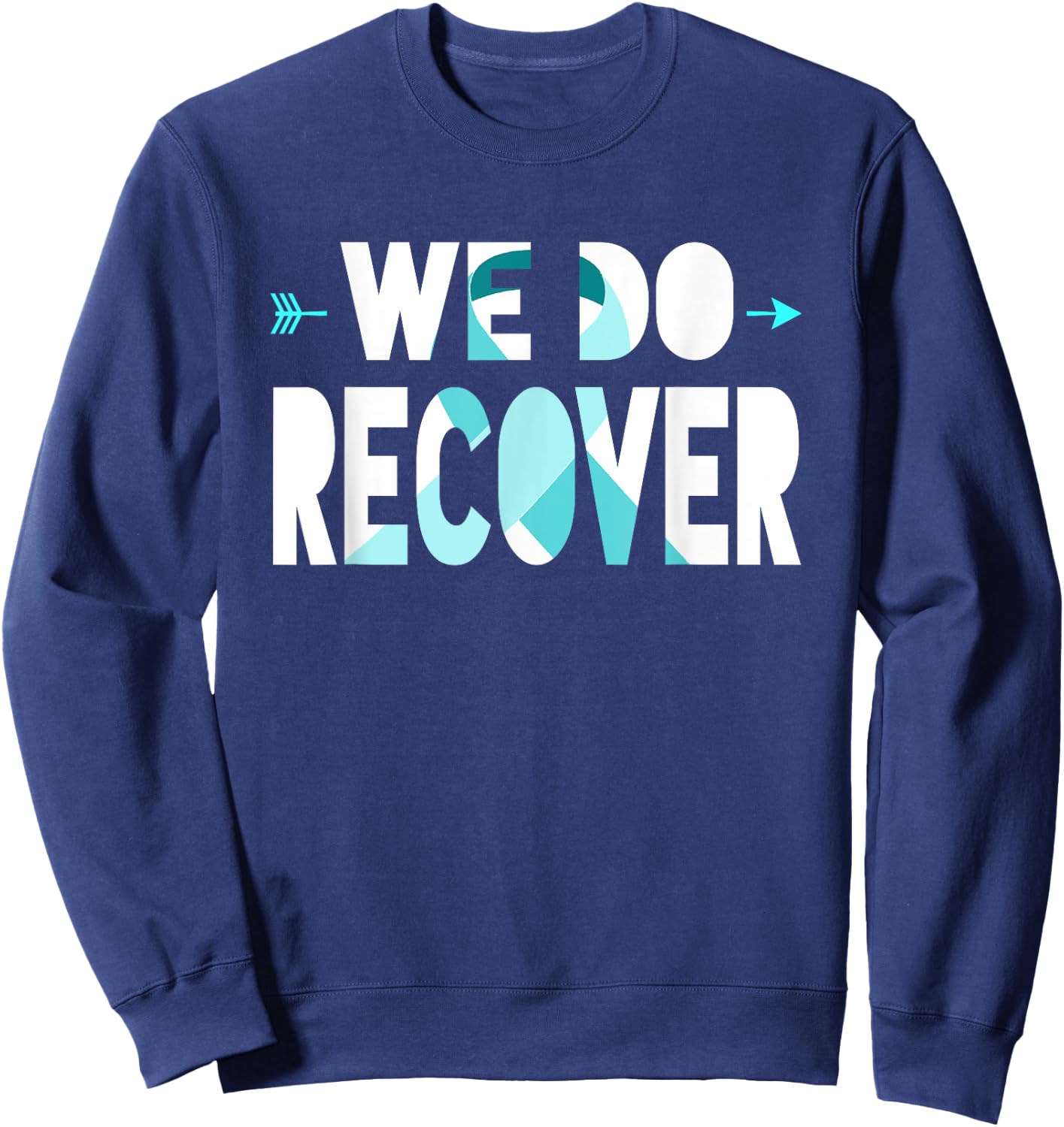 We Do Recover Addiction Recovery Ribbon Addiction Awareness Sweatshirt - Sweatshirt | Navy