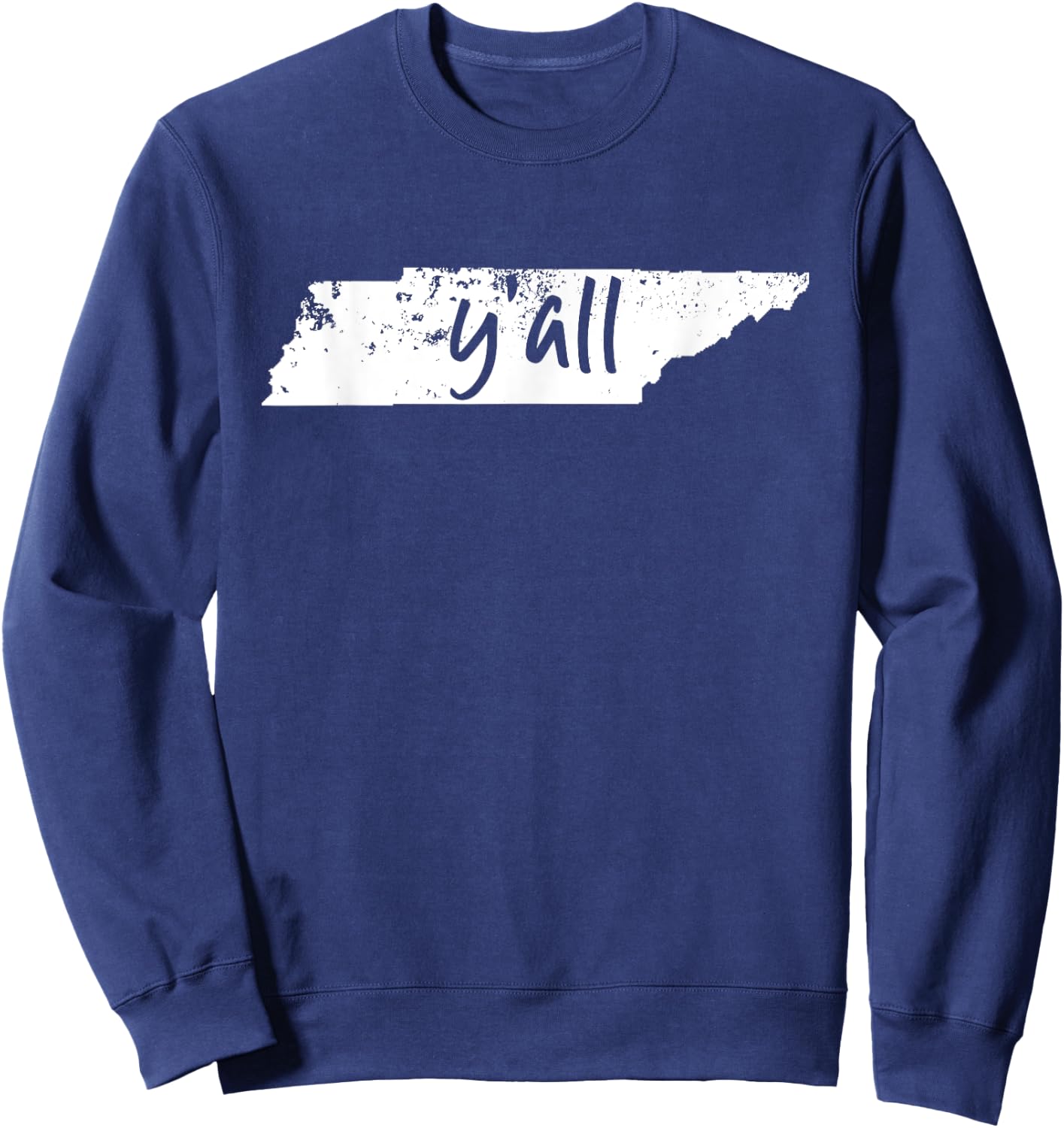 Tennessee State Y'all Shirt TN Pride Map Yall Distressed Sweatshirt - Sweatshirt | Navy