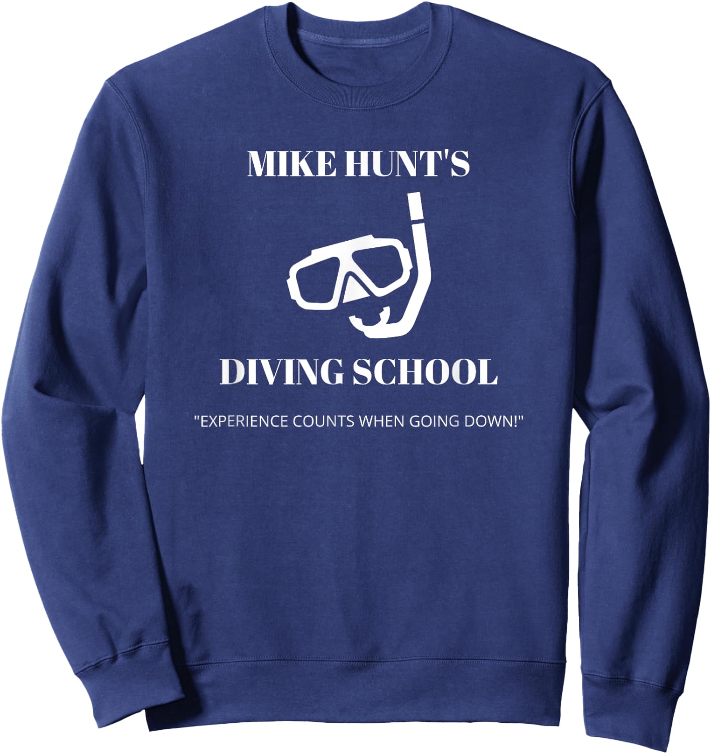 "Mike Hunt's Diving School" Funny Scuba Diving Sweatshirt - Sweatshirt | Navy