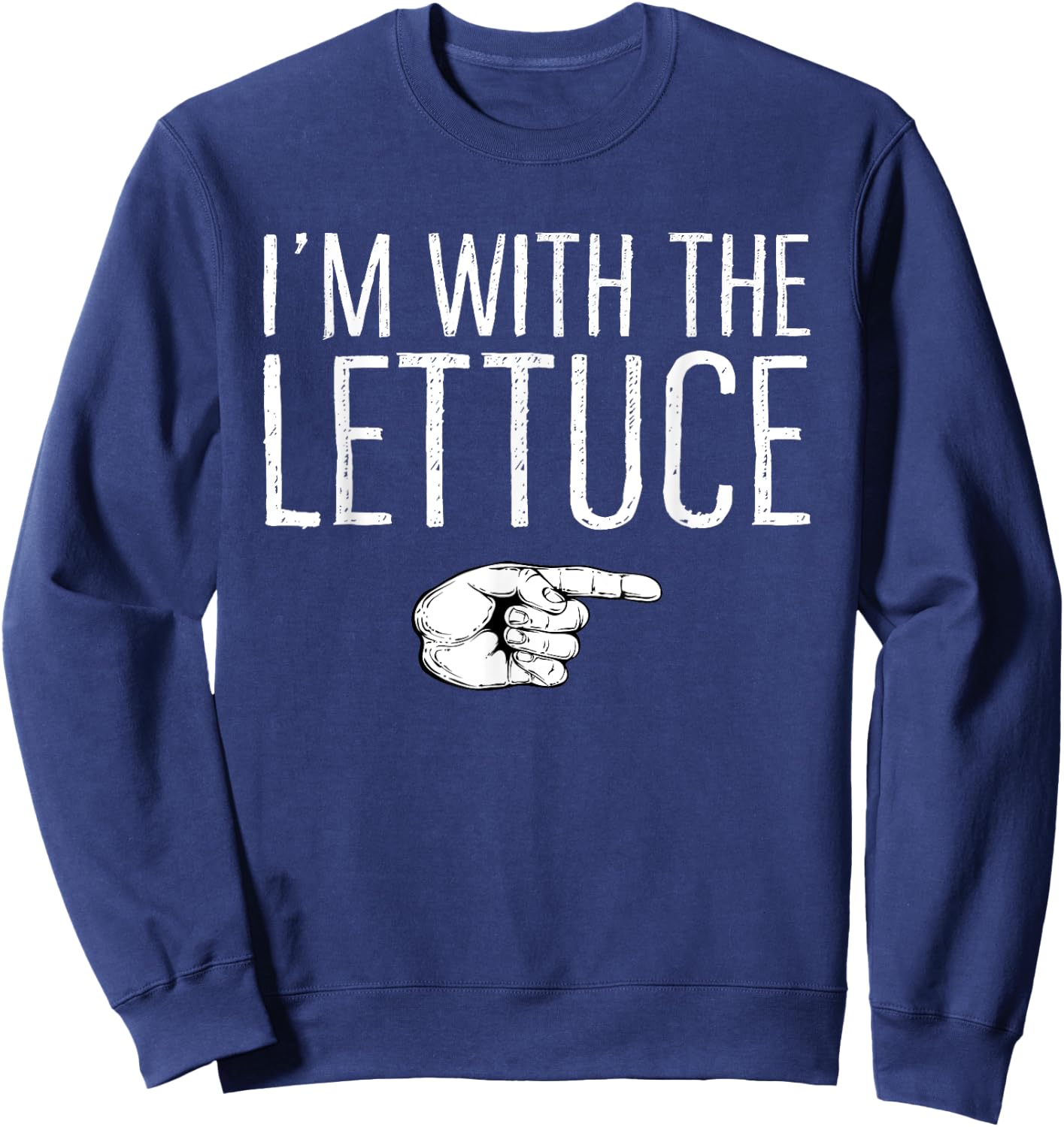 I'm With The Lettuce Matching Costume Lazy Halloween Party Sweatshirt - Sweatshirt | Navy