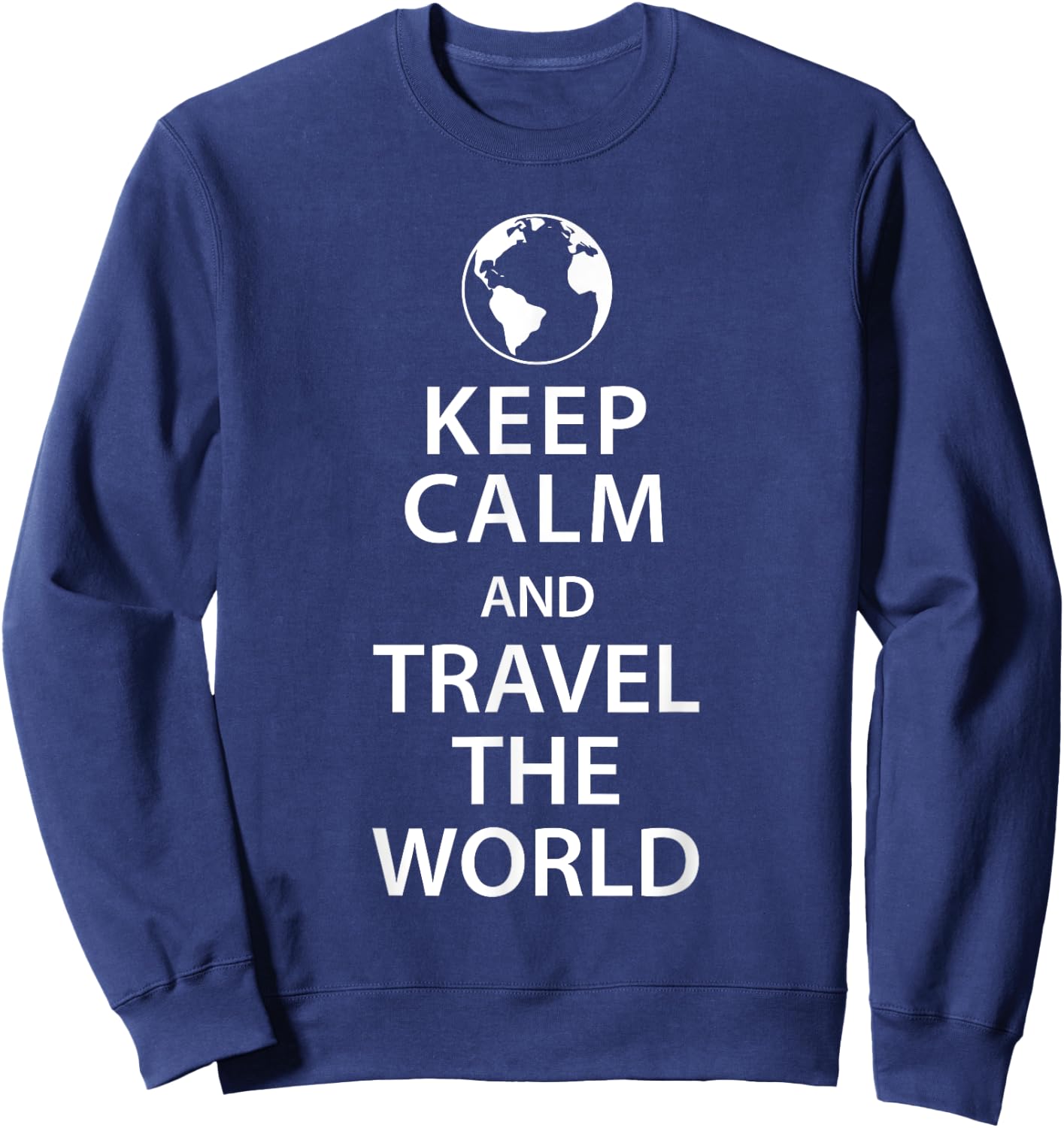 Keep Calm and Travel the World Sweatshirt - Sweatshirt | Navy