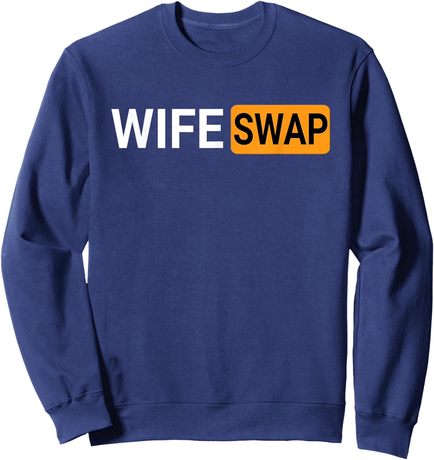 Wife Swap - Swinger Couple Sweatshirt - Sweatshirt | Navy