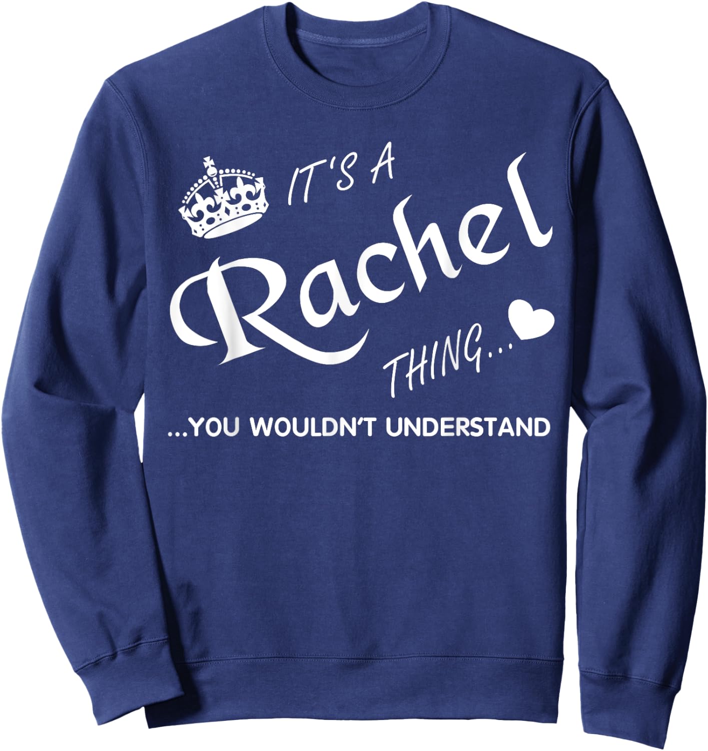 It's a Rachel thing you wouldn't understand - Rachel Sweatshirt - Sweatshirt | Navy