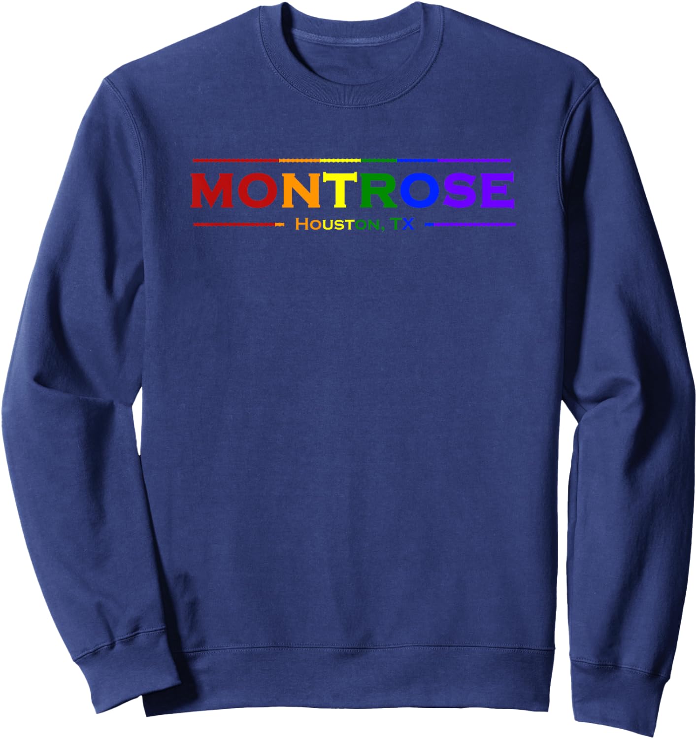 "MONTROSE Houston, TX" Rainbow Pride Sweatshirt - Sweatshirt | Navy