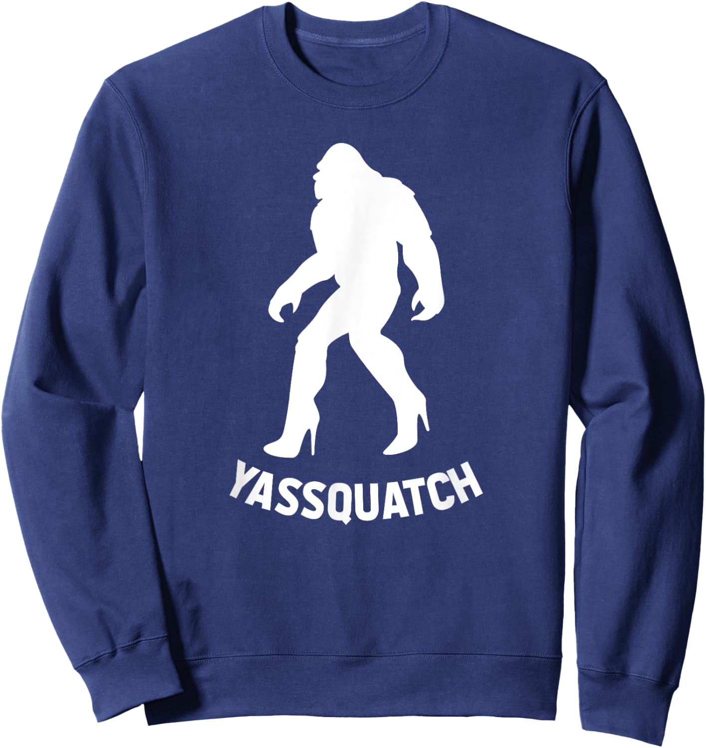 YASSQUATCH Funny Bigfoot & Sasquatch Gift , Girls Sweatshirt - Sweatshirt | Navy