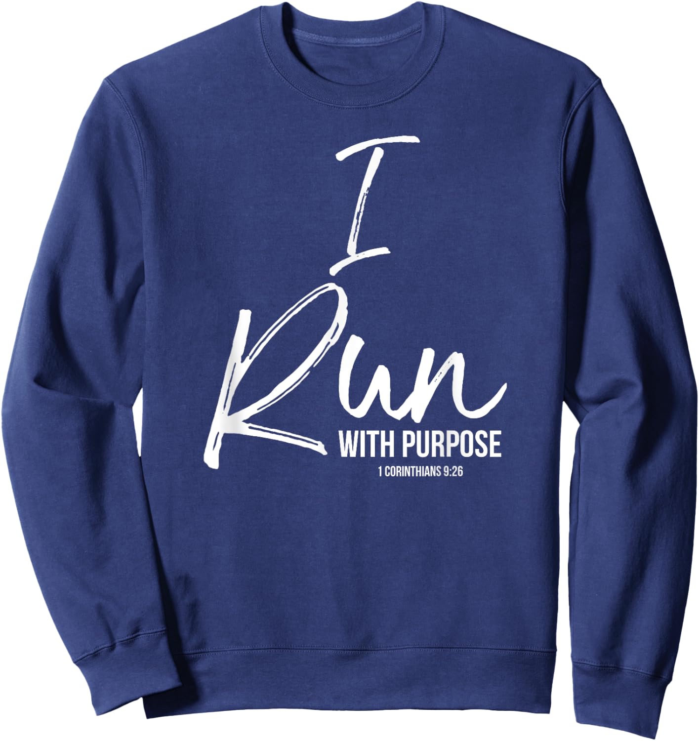 Christian Running Gift Runners I Run with Purpose Sweatshirt - Sweatshirt | Navy
