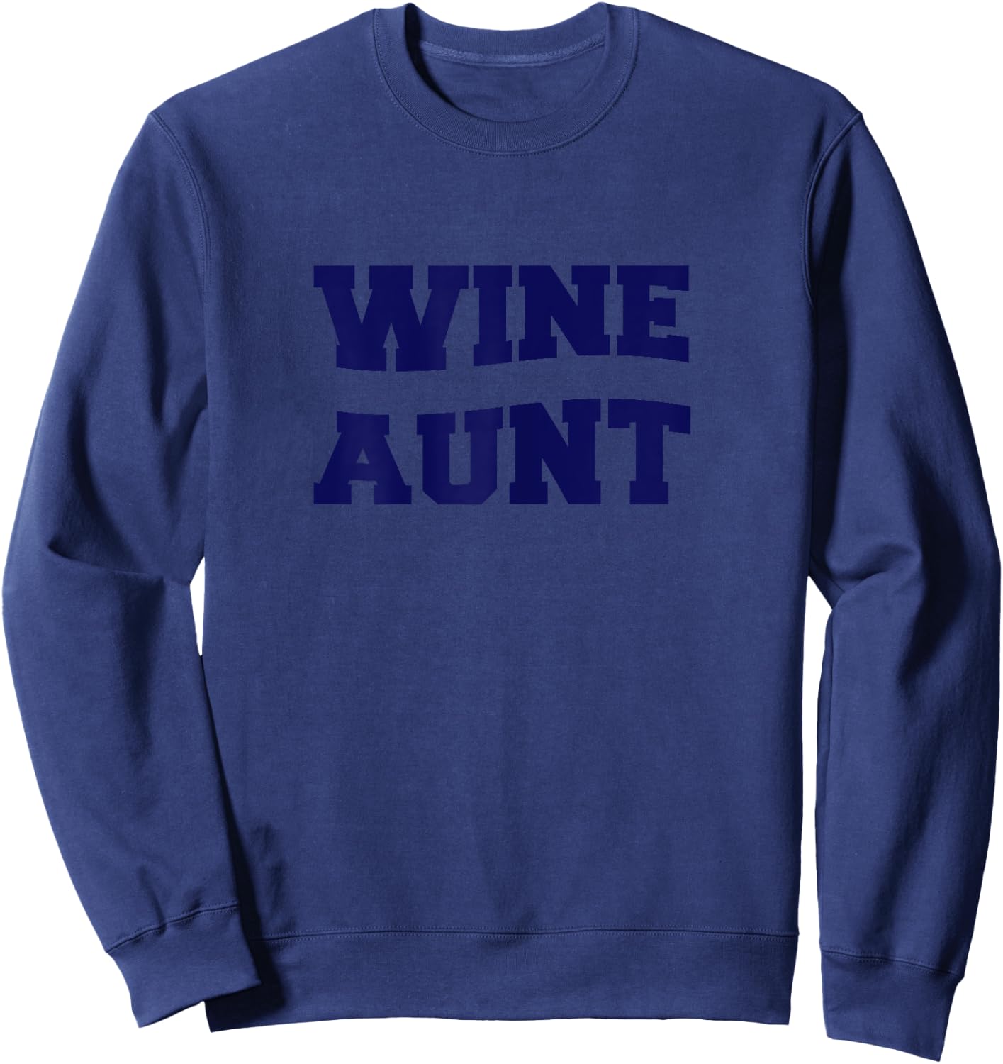 Funny Wine Aunt Humor Women Sweatshirt - Sweatshirt | Navy