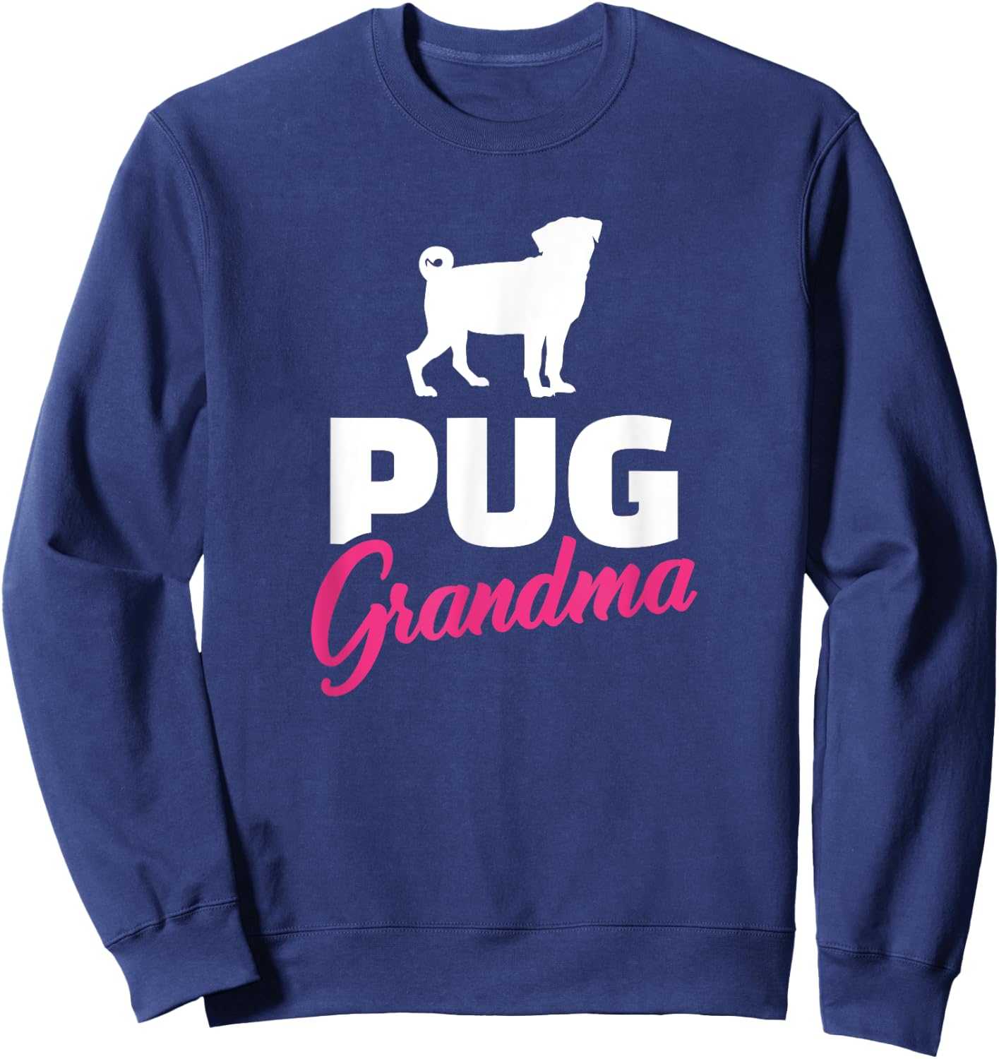 Pug Grandma Sweatshirt - Sweatshirt | Navy