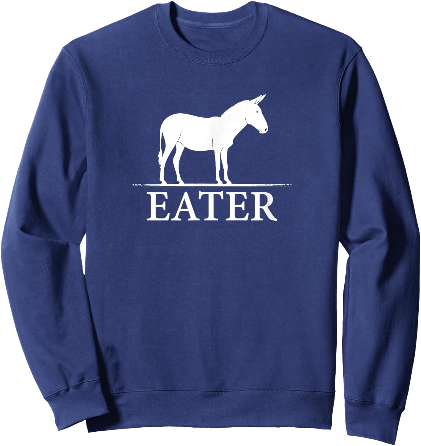 Funny Ass Eater | Inappropriate Adult Humor Sweatshirt - Sweatshirt | Navy