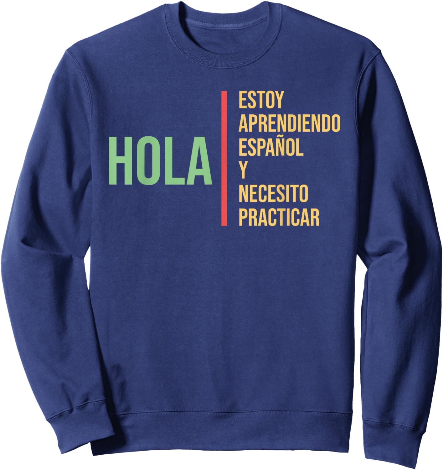 Spanish Language for Students Practice Learning as a Gift Sweatshirt - Sweatshirt | Navy