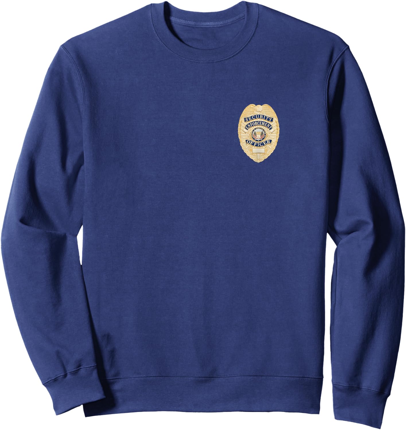 Security Officer Enforcement Badge Police Guards Duty Sweatshirt - Sweatshirt | Navy