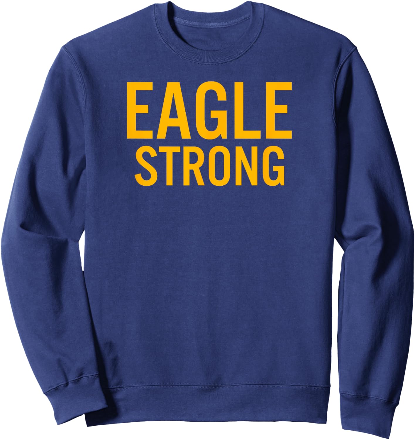 Eisenhower Eagles Strong Sweatshirt - Sweatshirt | Navy