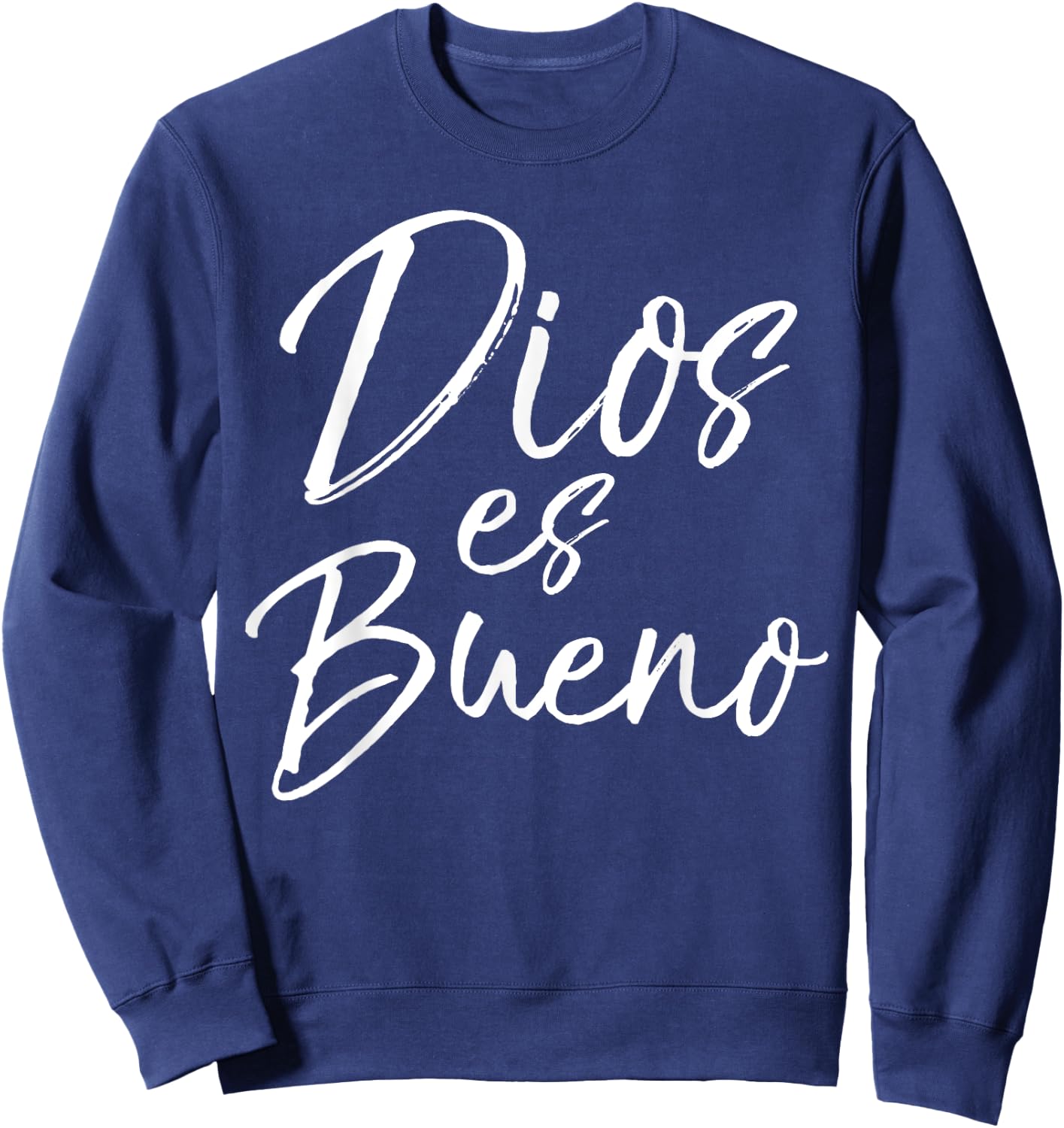 Dios es Bueno Shirt God is Good Vintage Spanish Espanol Sweatshirt - Sweatshirt | Navy