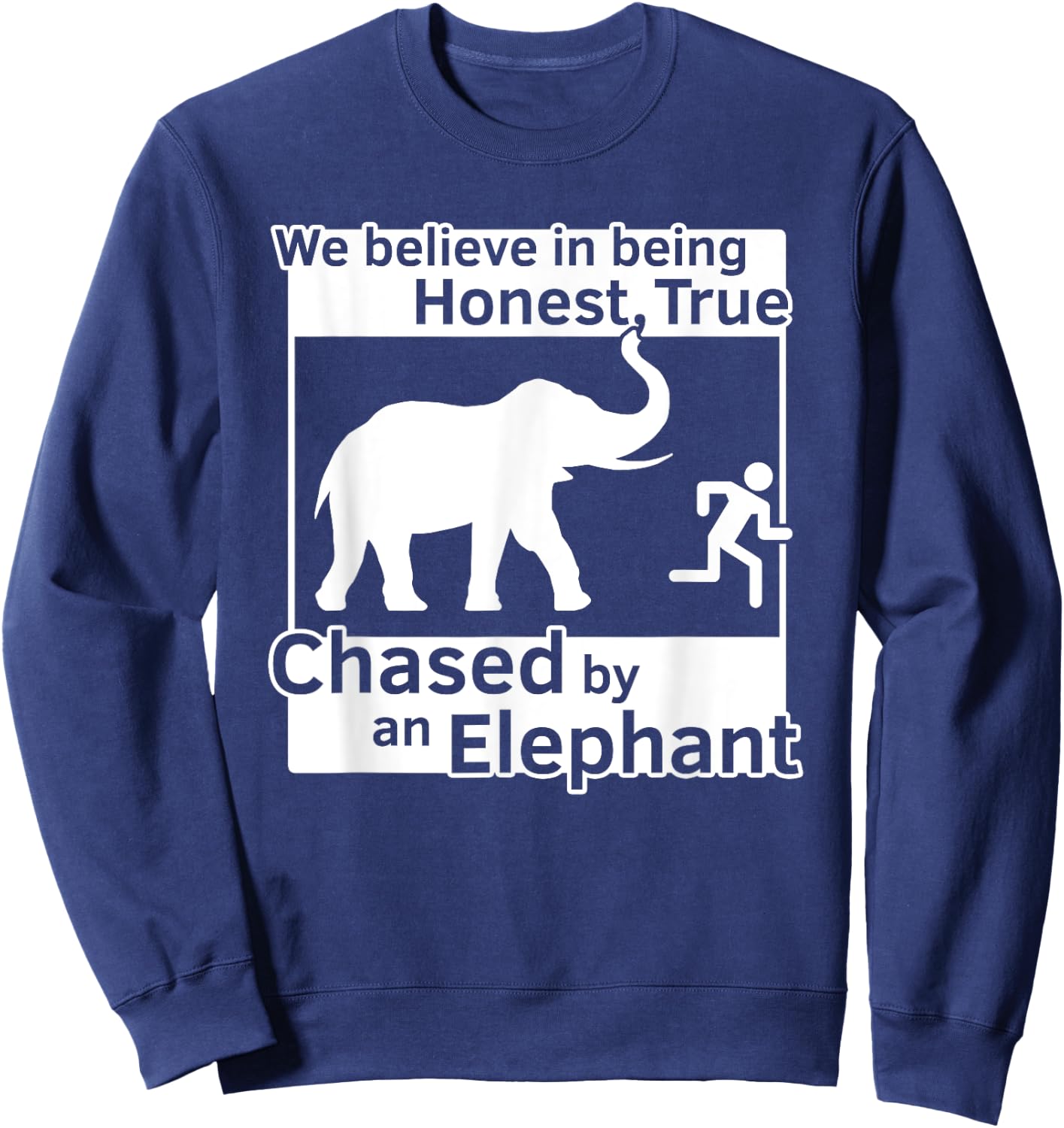 13th Article of Faith Funny LDS Chased By An Elephant Sweatshirt - Sweatshirt | Navy
