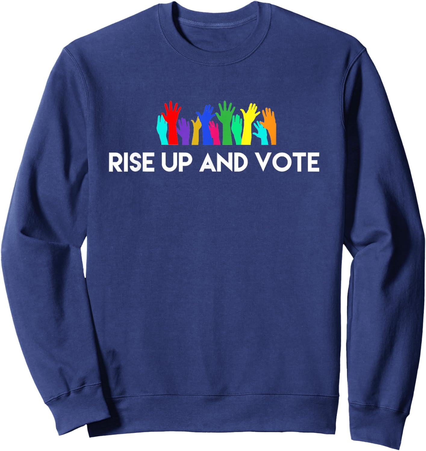 Rise Up and Vote Sweatshirt - Sweatshirt | Navy