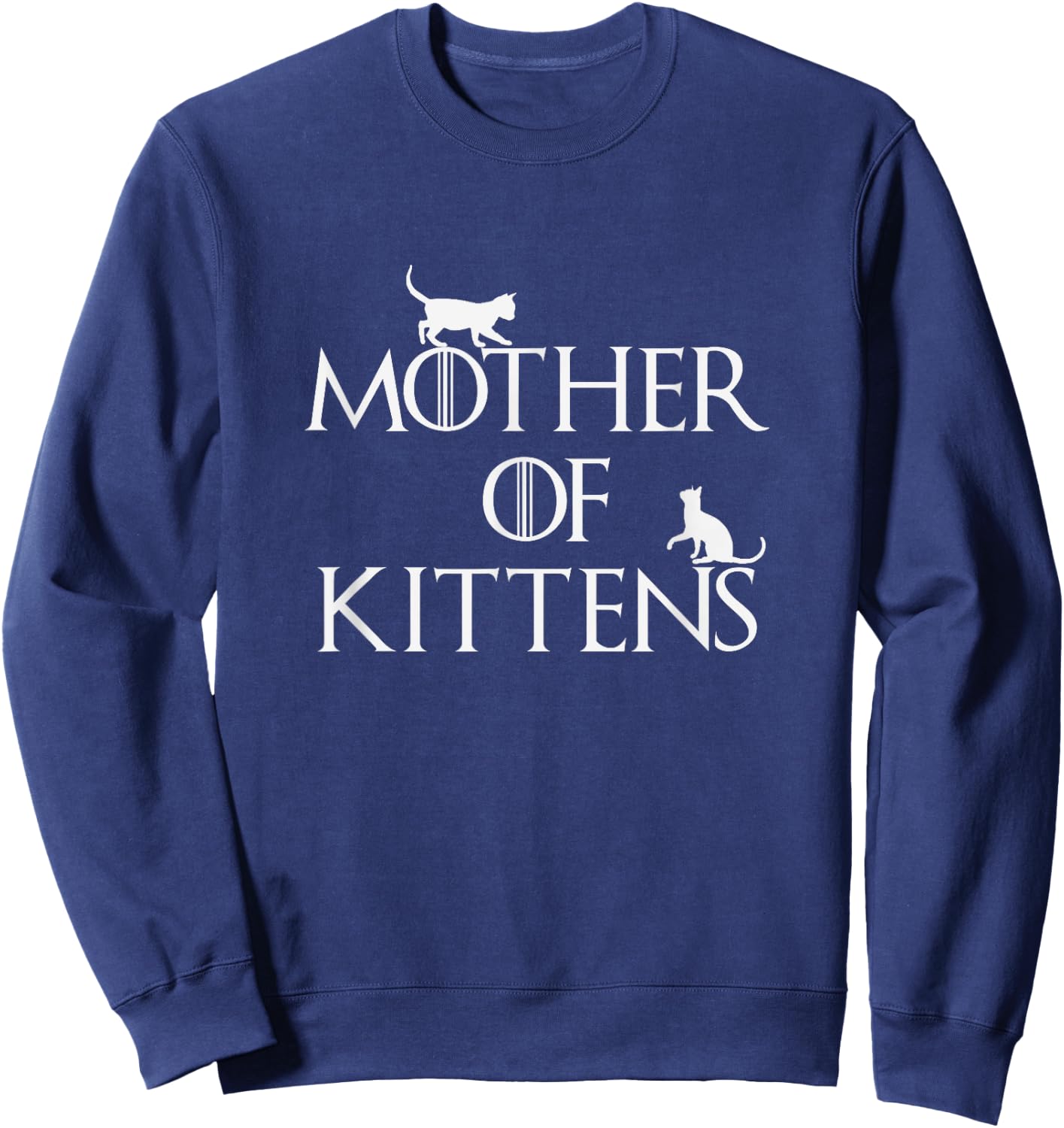 Women's Mother Of Kittens Women's / Mother Of Cats T Shirt Sweatshirt - Sweatshirt | Navy