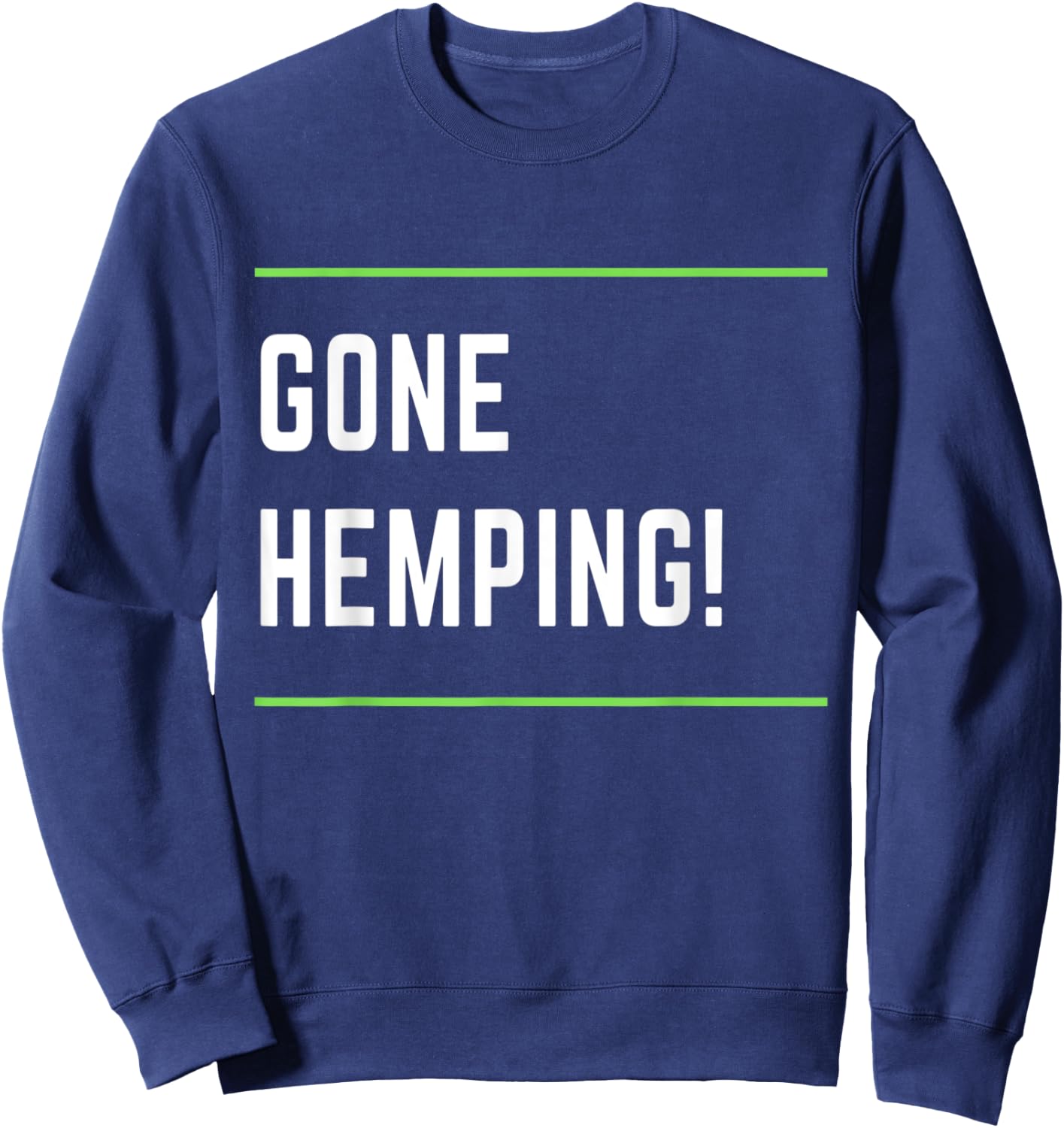 Gone Hemping, Hemp Apparel, I love Farming: Tegridy Humor Sweatshirt - Sweatshirt | Navy