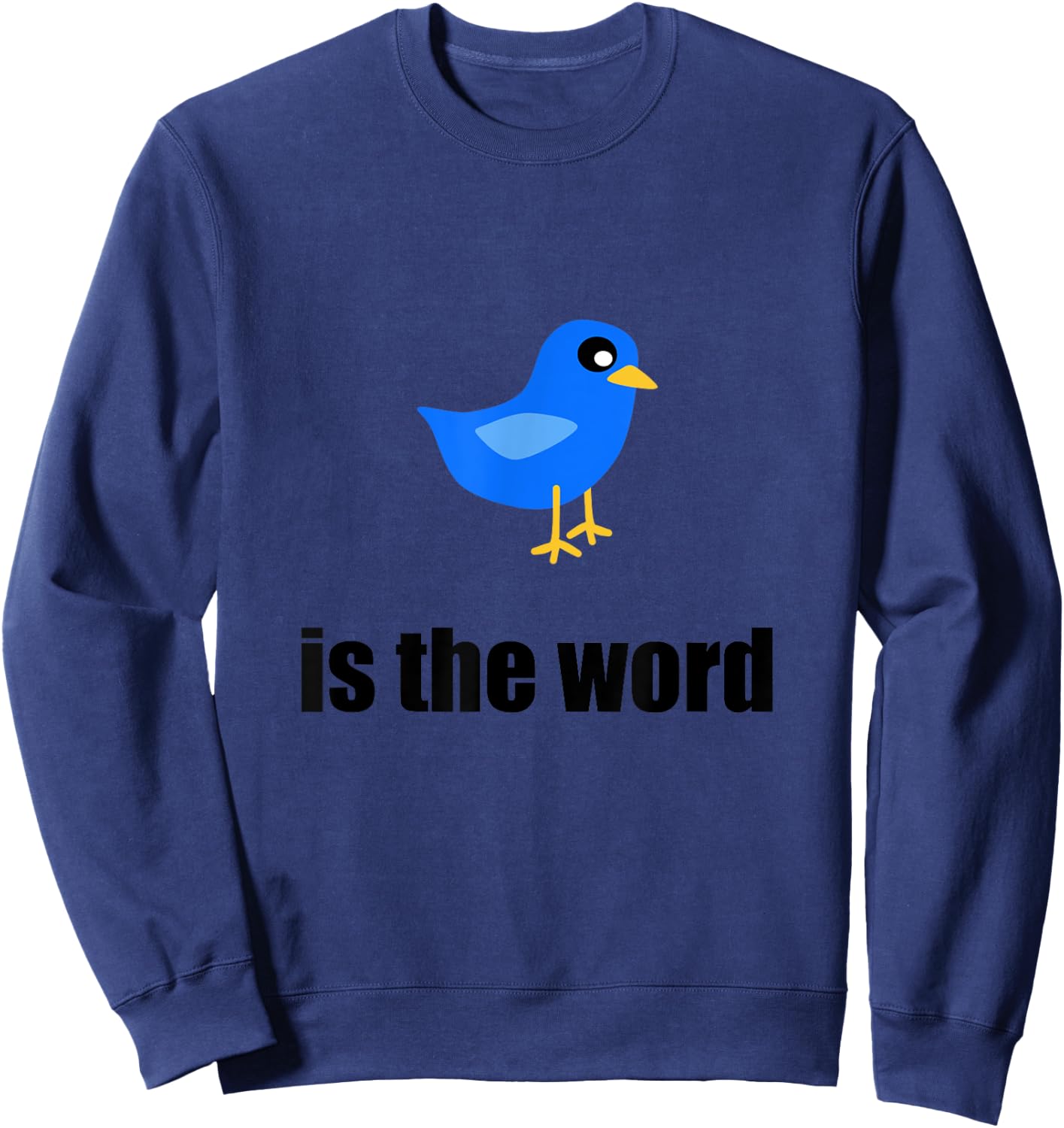 Bird is the word Graphic Novelty Short Sleeve Ironic Sweatshirt - Sweatshirt | Navy