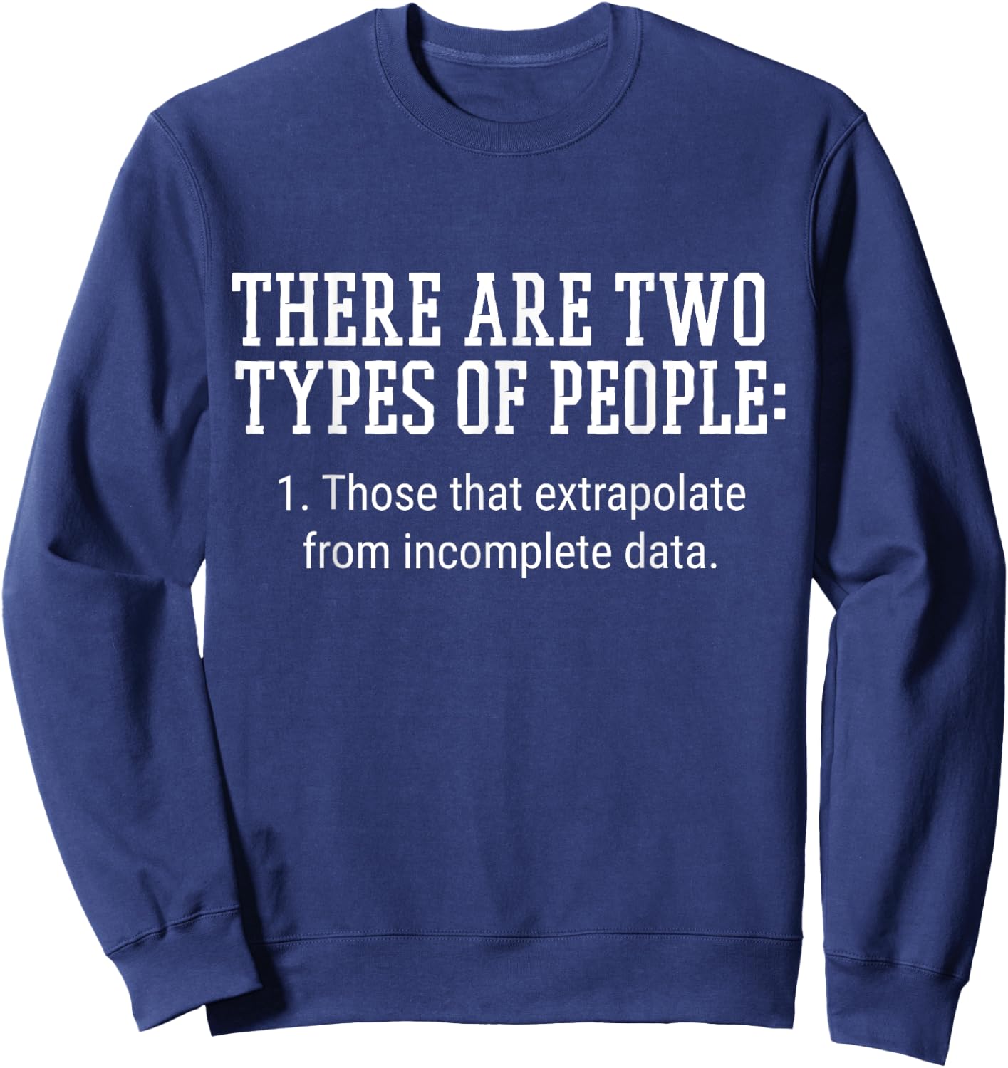 There Are Two types of People Sweatshirt - Sweatshirt | Navy