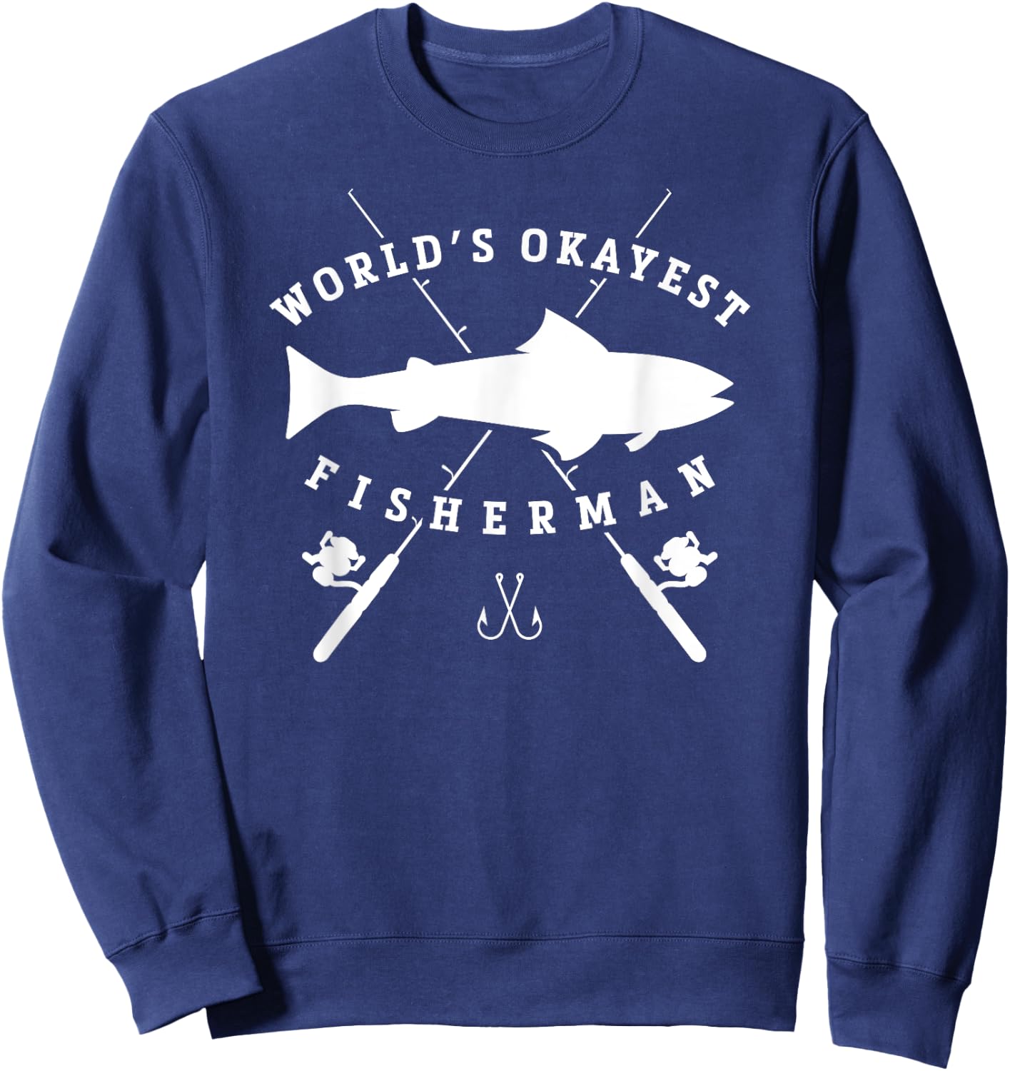 Worlds Okayest Fisherman Retirement T Shirt Fishing Sweatshirt - Sweatshirt | Navy
