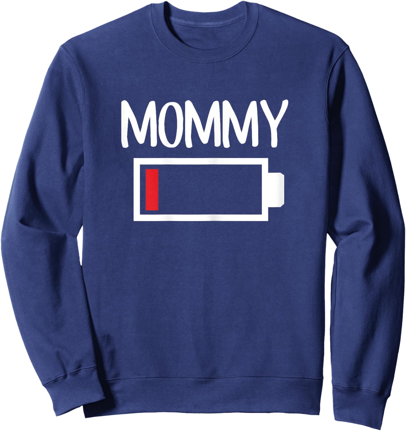 Mommy Low Battery Energy Shirt Low Energy Mom Sweatshirt - Sweatshirt | Navy
