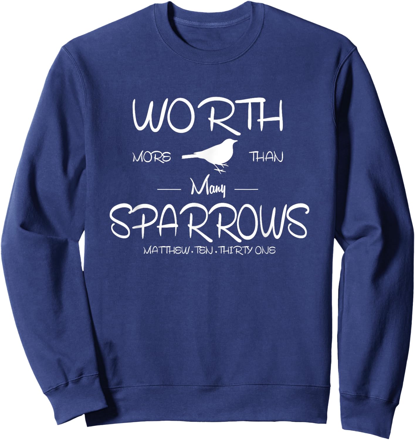 Worth More than Many Sparrows Christian Sweatshirt - Sweatshirt | Navy