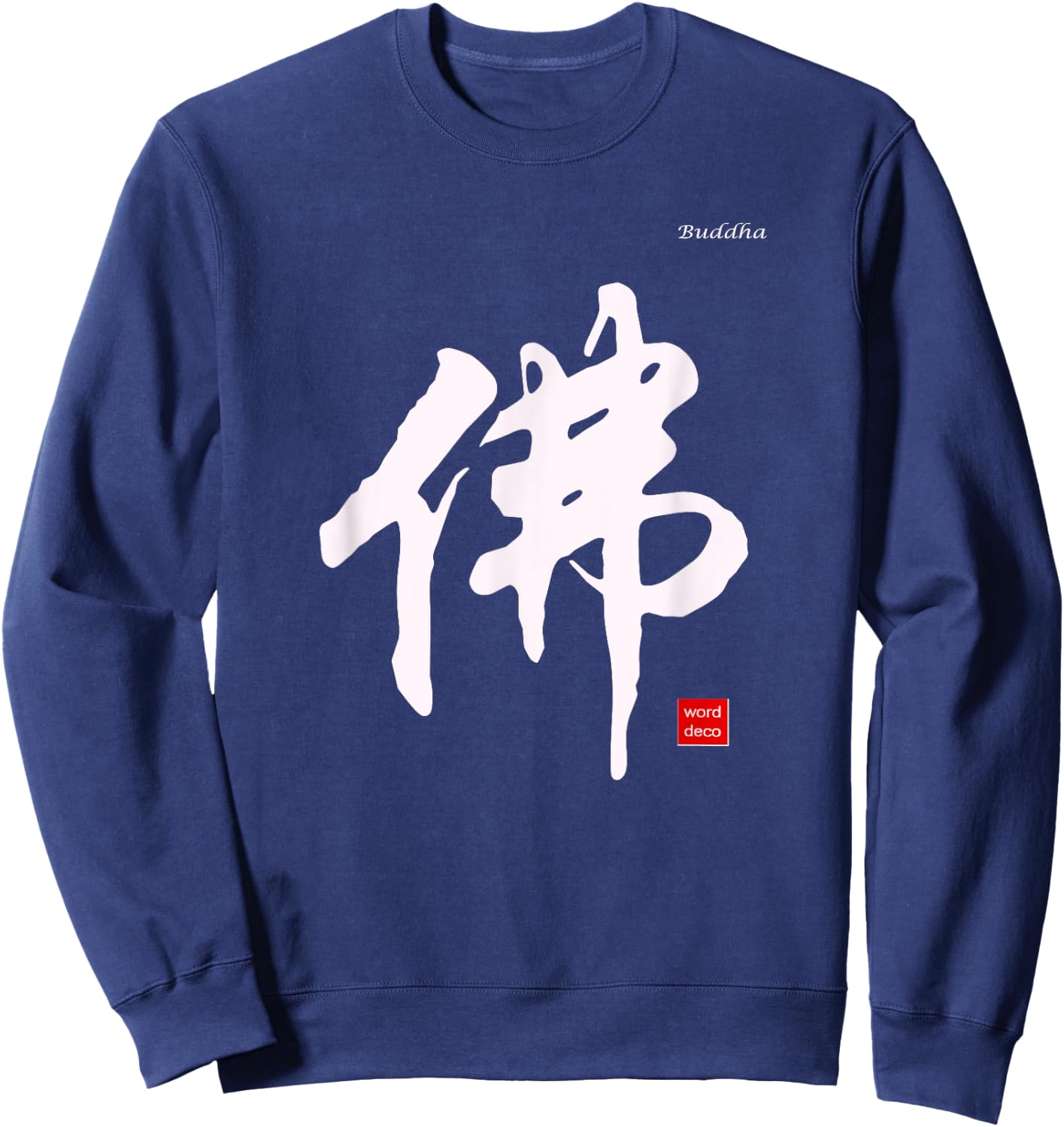Buddha In Chinese Calligraphy Characters Shirt Sweatshirt - Sweatshirt | Navy