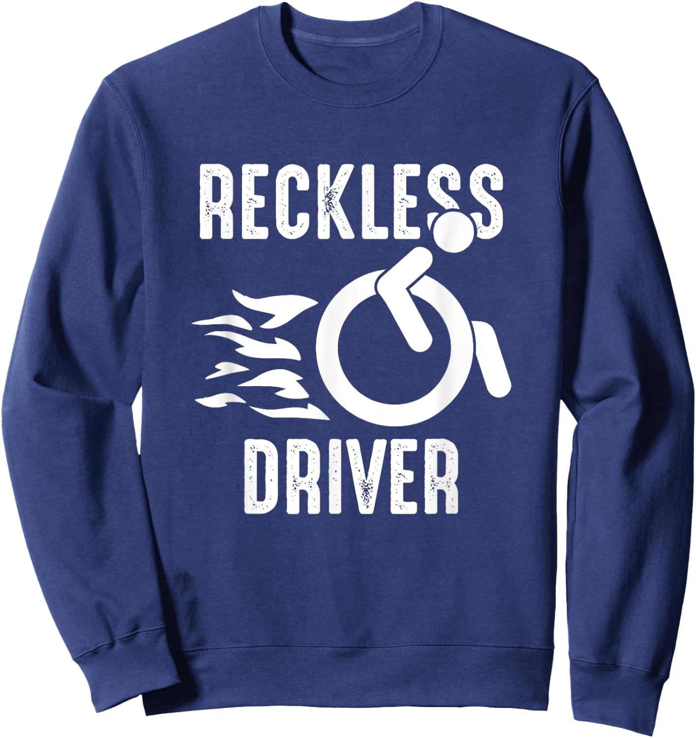 Handicap Wheelchair Life Wheelchair User Funny Wheelchair Sweatshirt - Sweatshirt | Navy