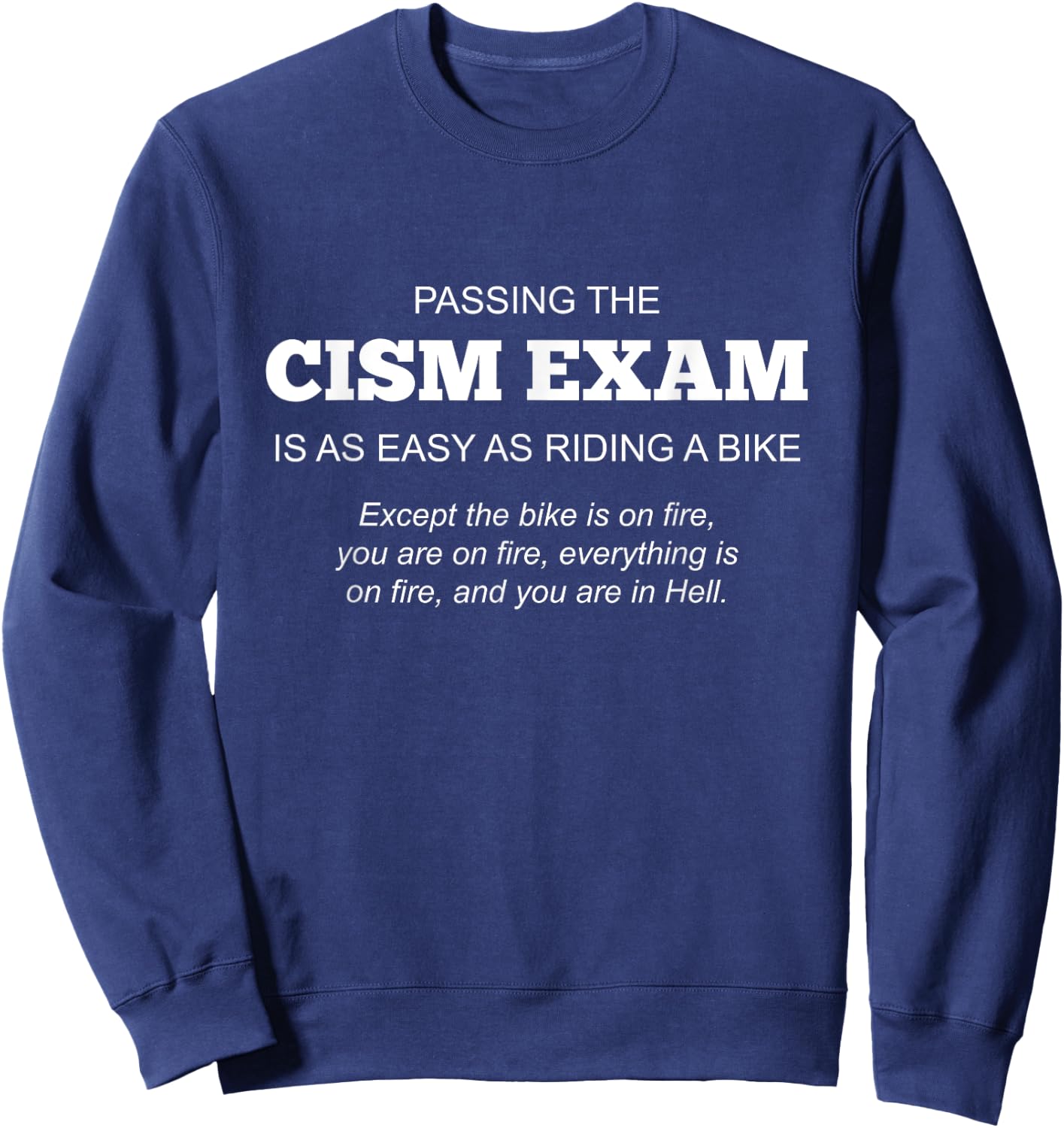 CISM Exam Shirt | Information Security Manager Sweatshirt - Sweatshirt | Navy