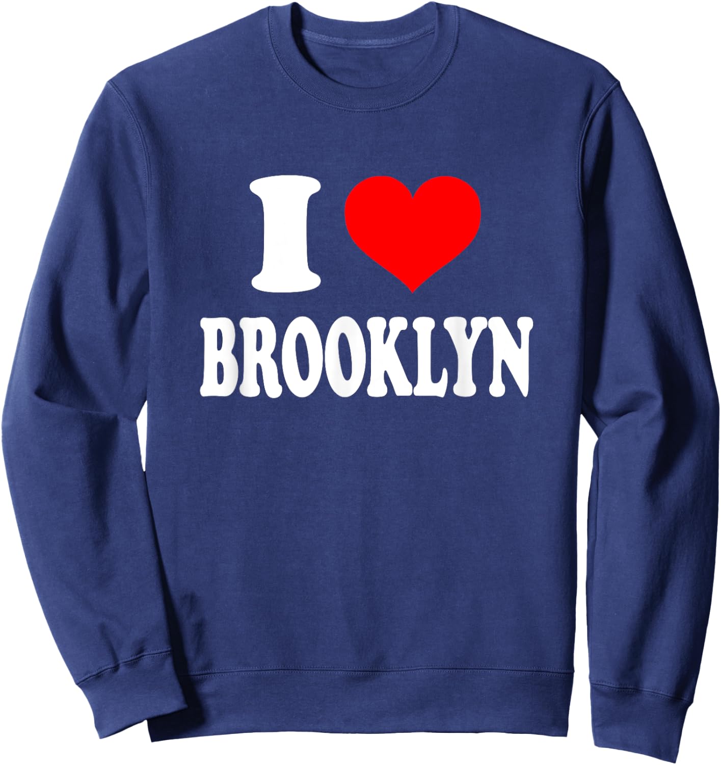 Brooklyn - I Heart Brooklyn - I Love Brooklyn Sweatshirt - Sweatshirt | Navy