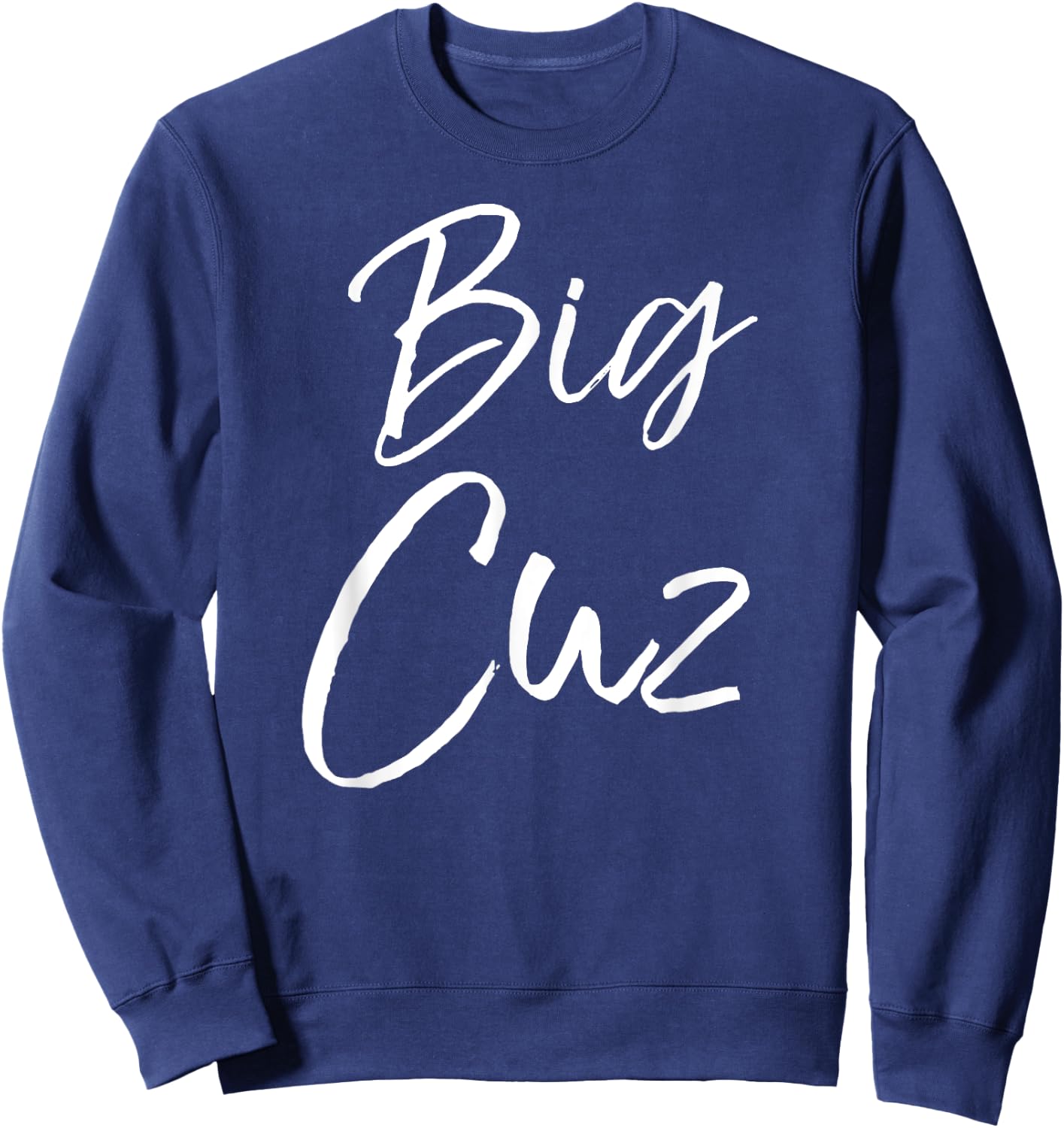 Big Cuz Shirt Fun Cute Bigger Cousin Shirt for Kids Youth Sweatshirt - Sweatshirt | Navy