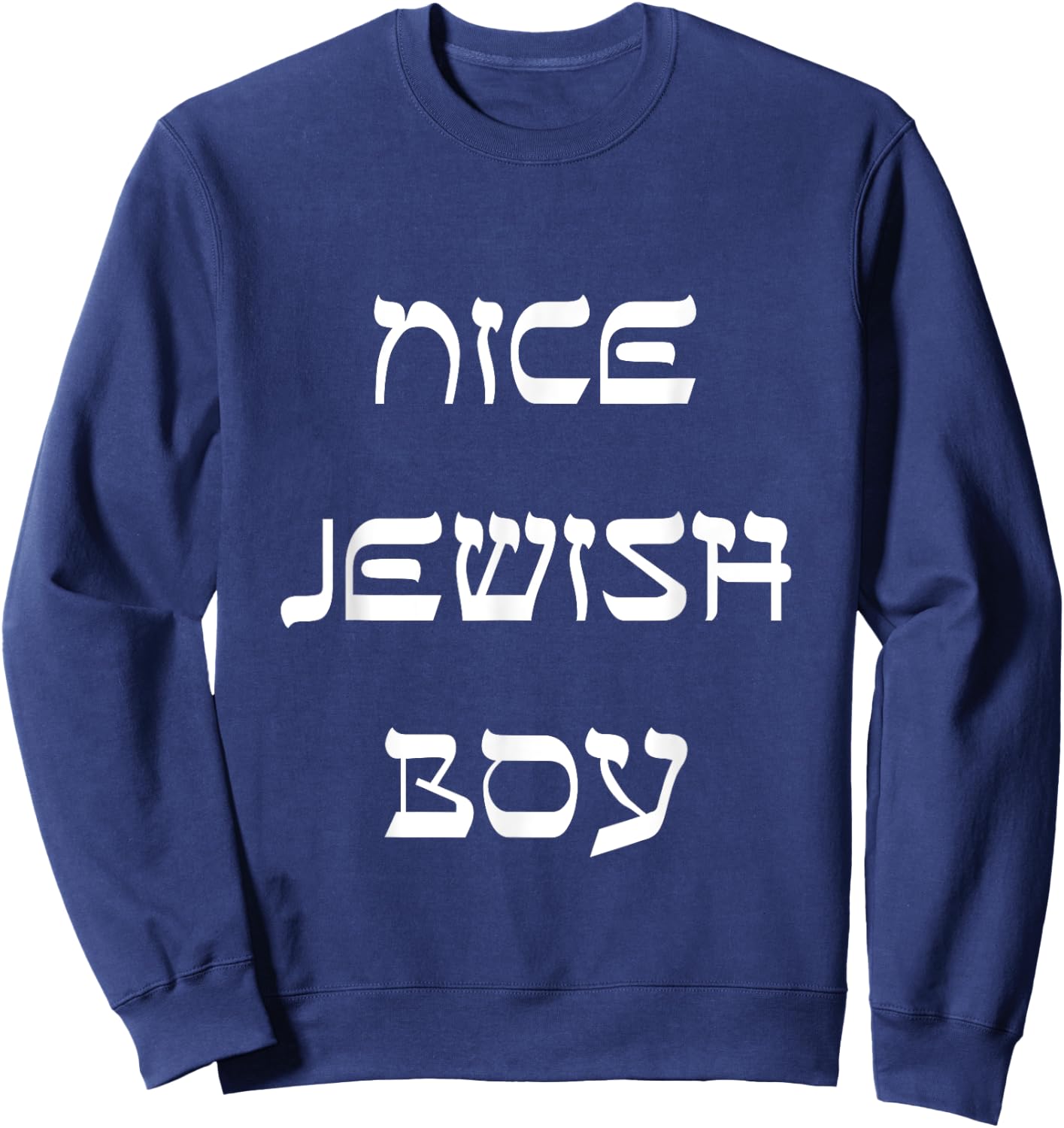 Nice Jewish Boy Funny Jewish Sweatshirt - Sweatshirt | Navy